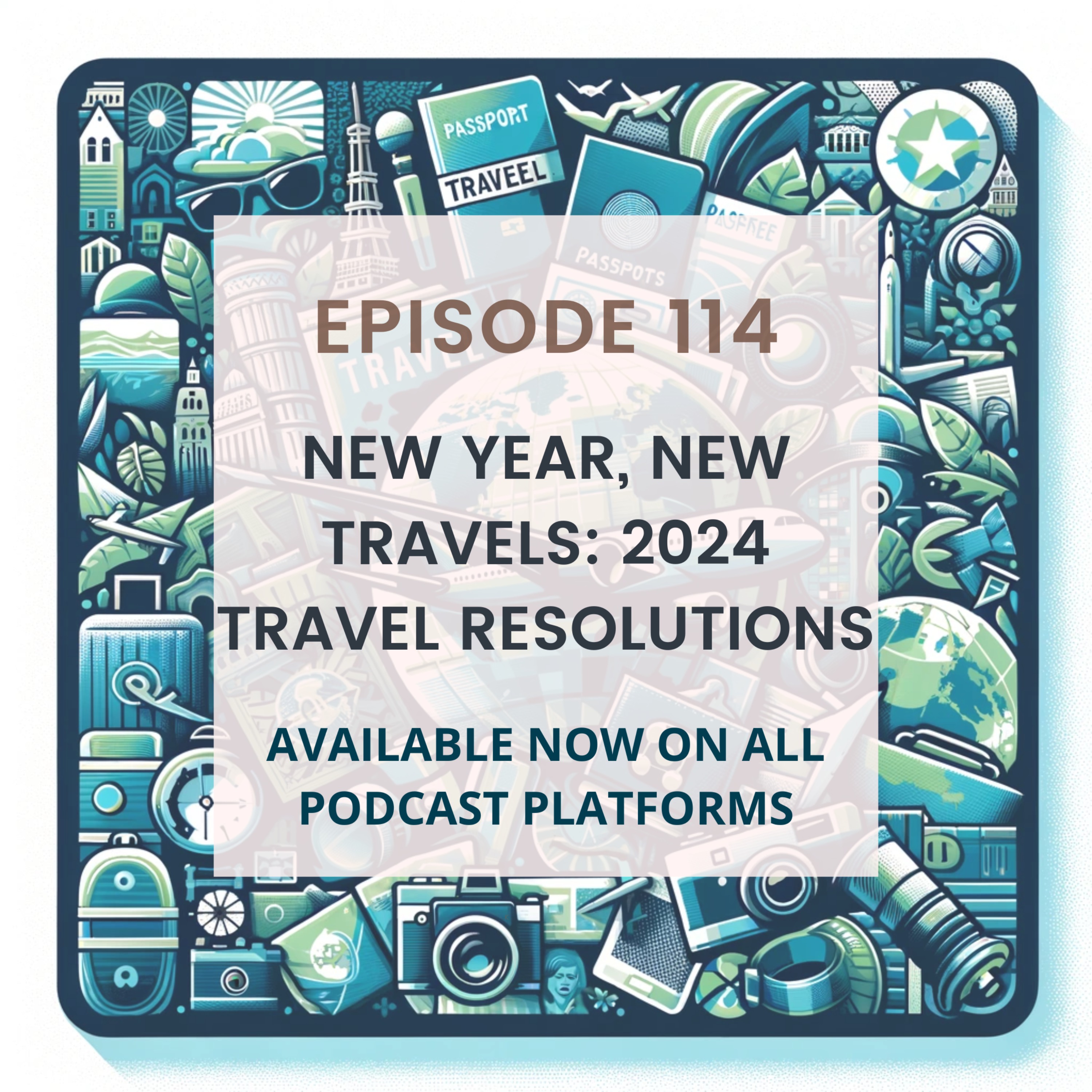 cover art for New Year, New Travels: 2024 Travel Resolutions