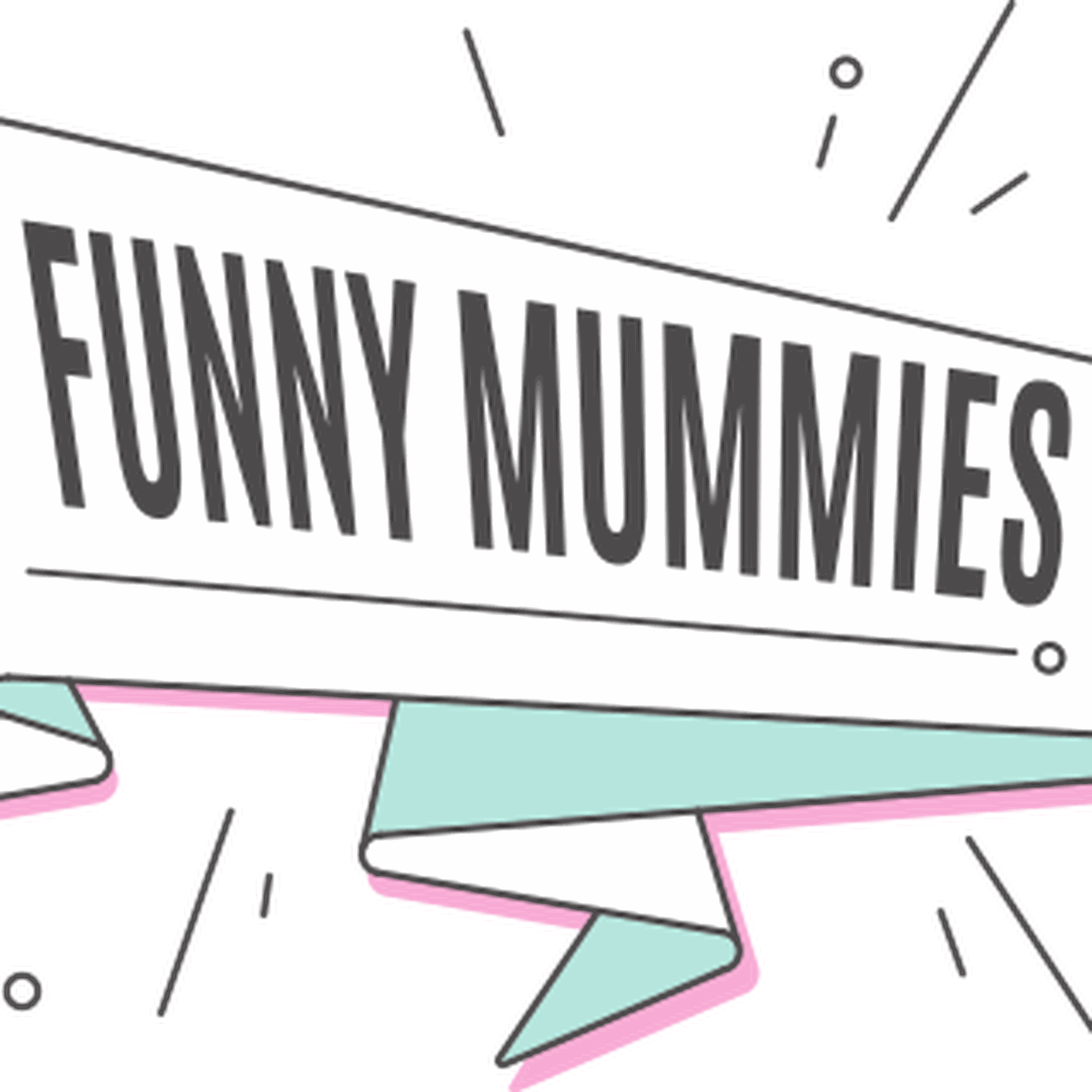 Funny Mummies