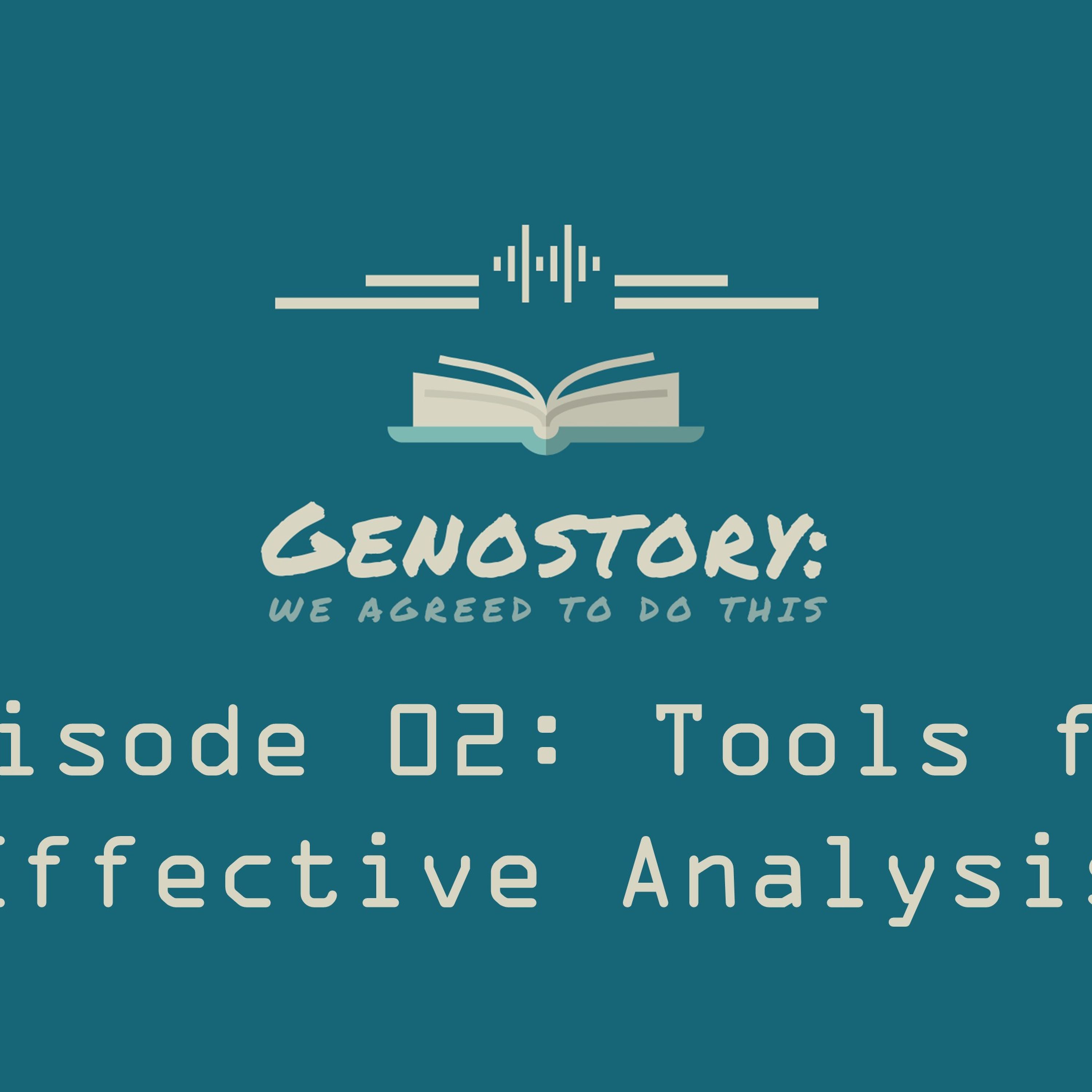 Ep 1.02: Tools for Effective Analysis
