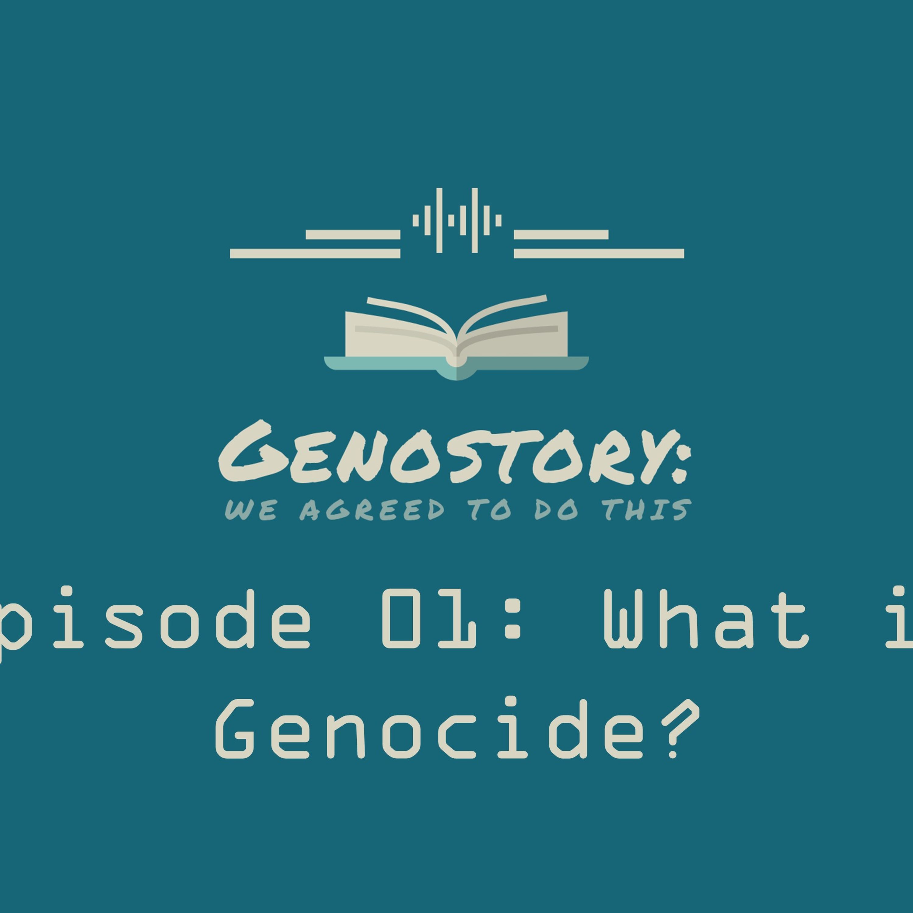 Ep. 1.01: What is Genocide?