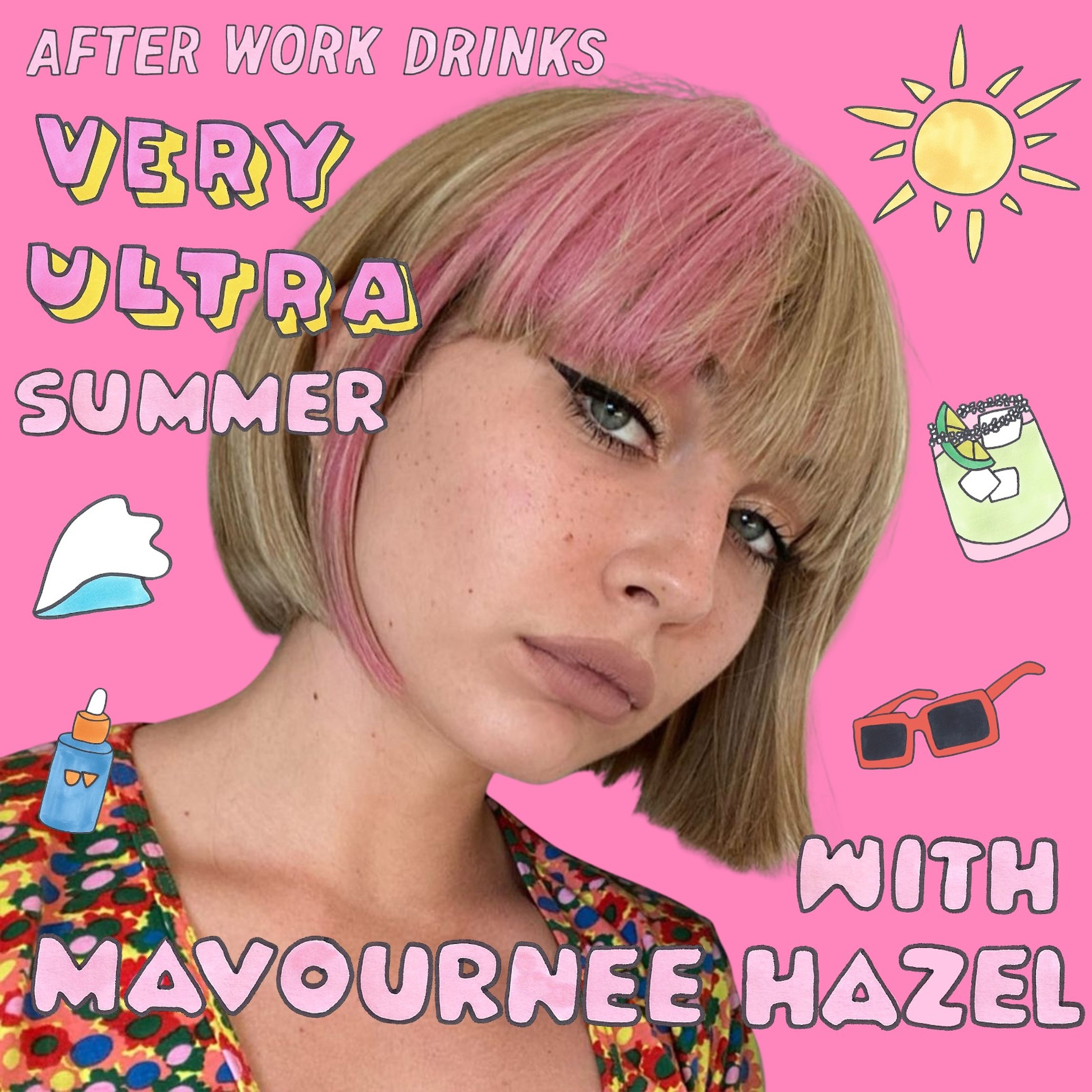 A Very Ultra Summer With... Mavournee Hazel