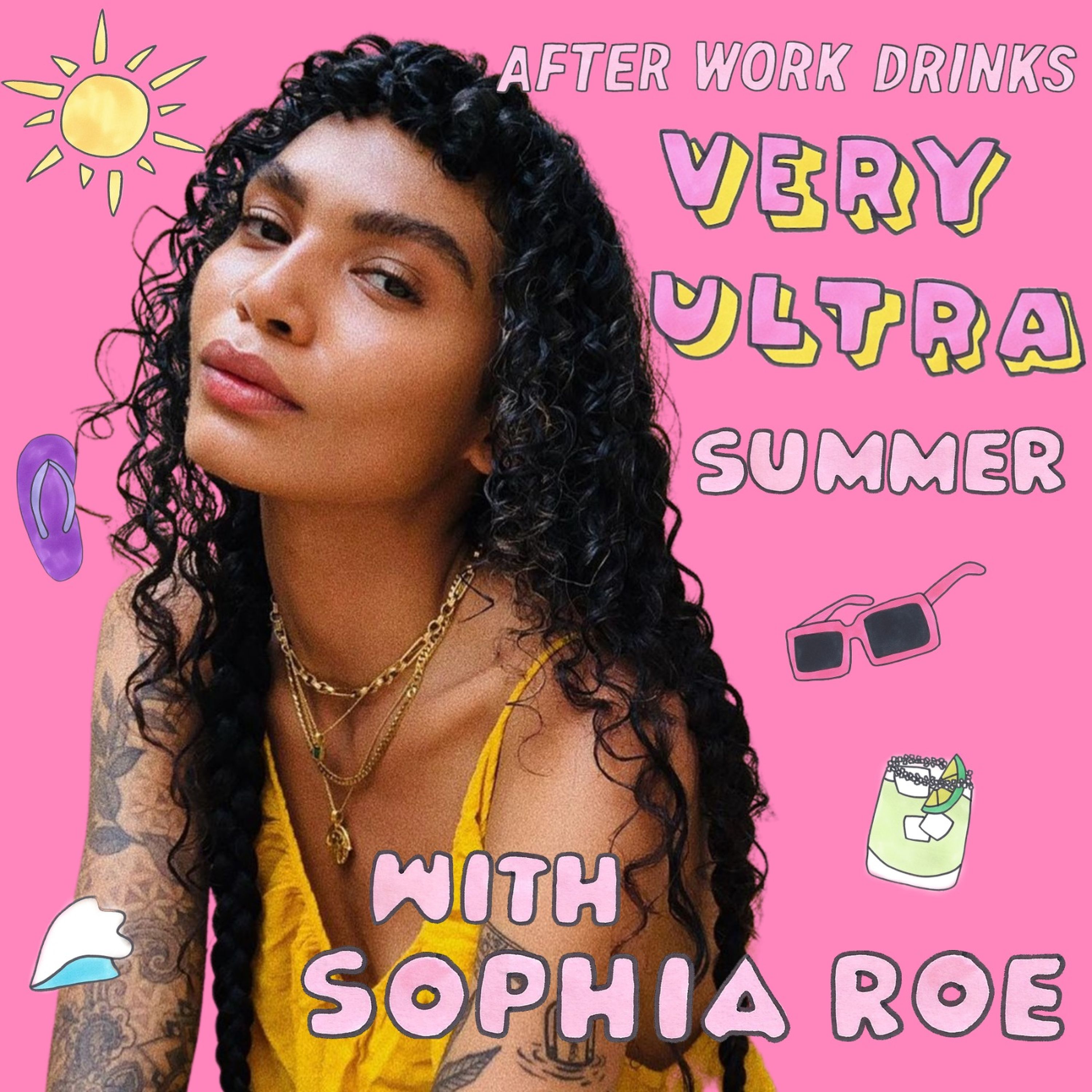 A Very Ultra Summer With... Sophia Roe