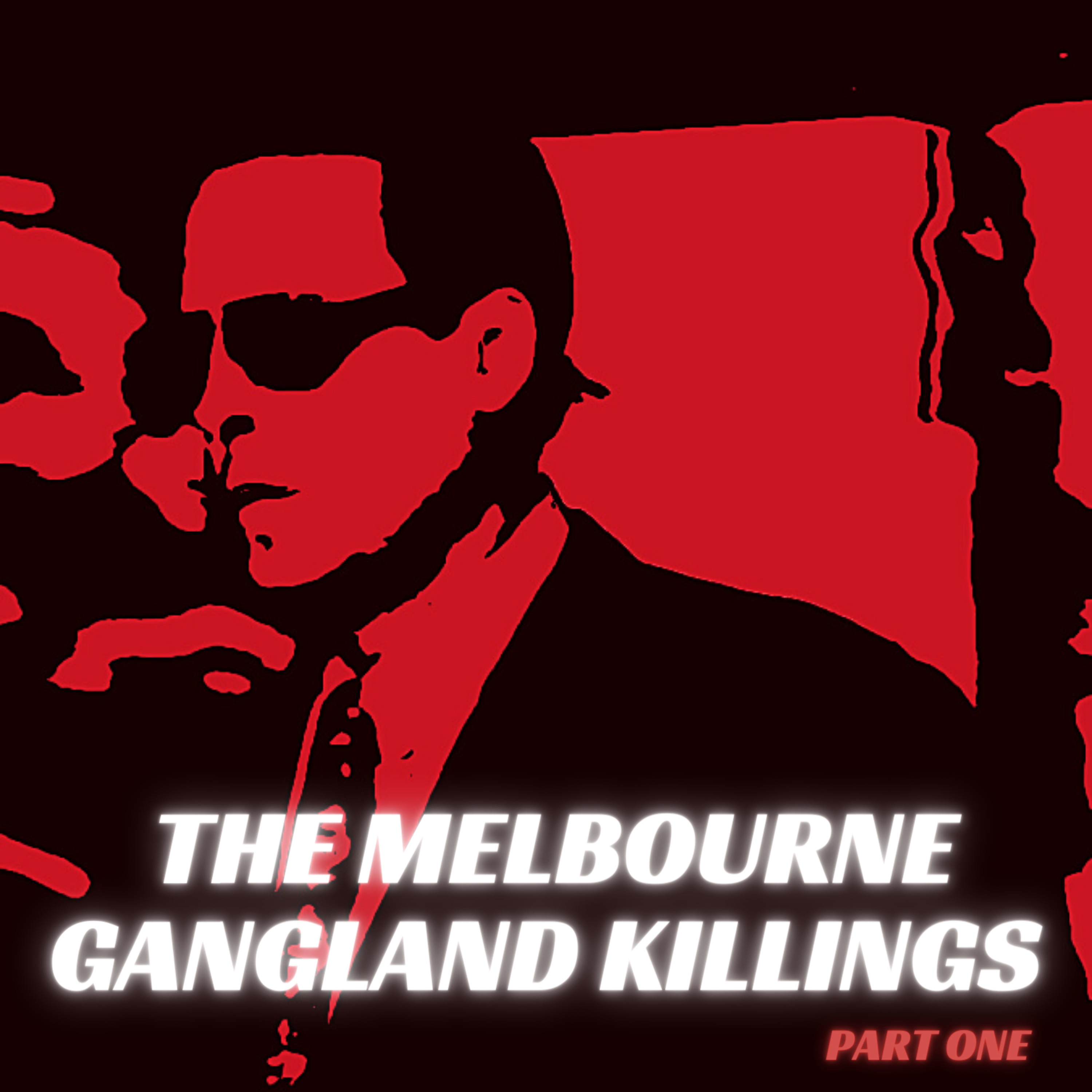 cover art for The Melbourne Gangland Killings, Part 1