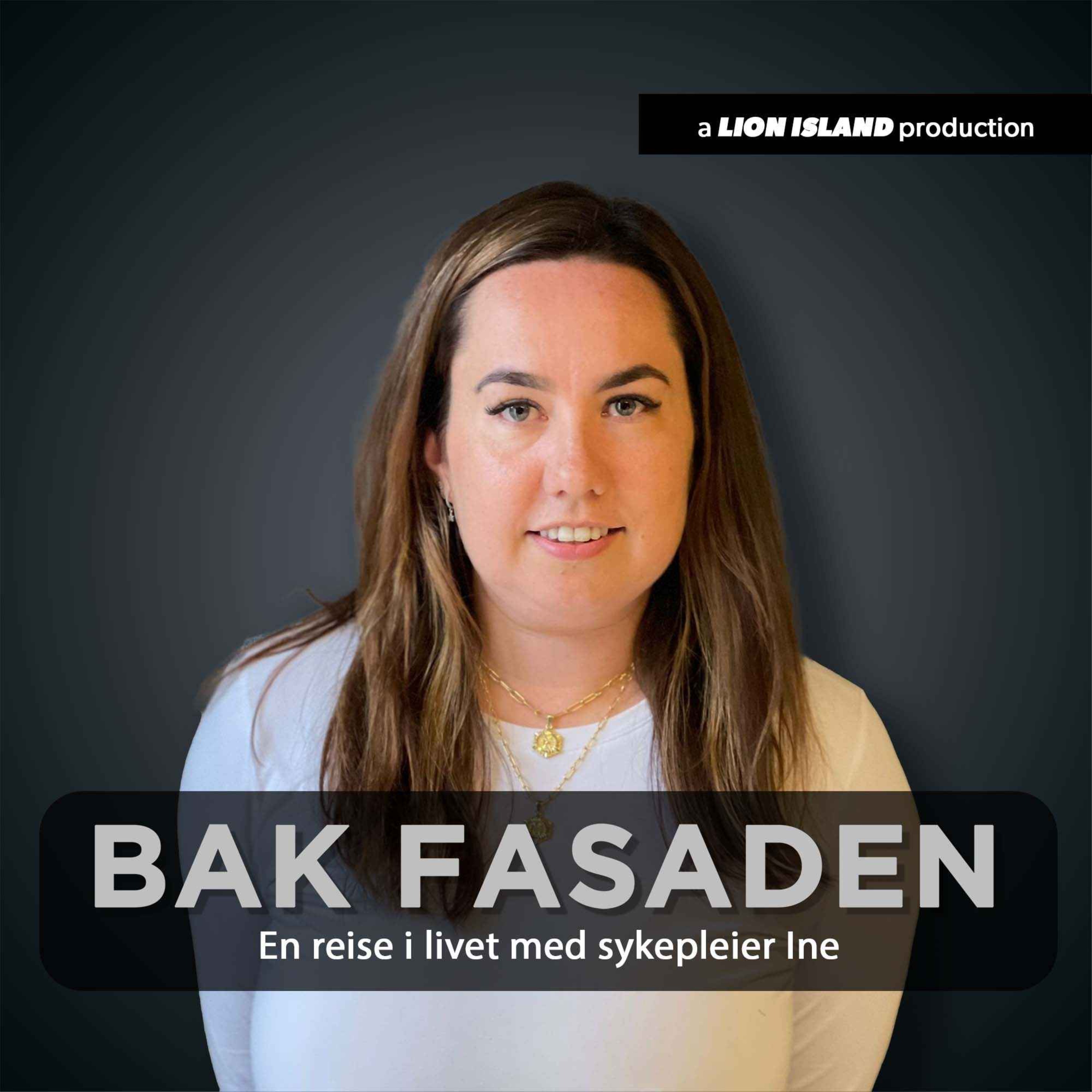 Bak Fasaden - En reise i livet med sykepleier Ine