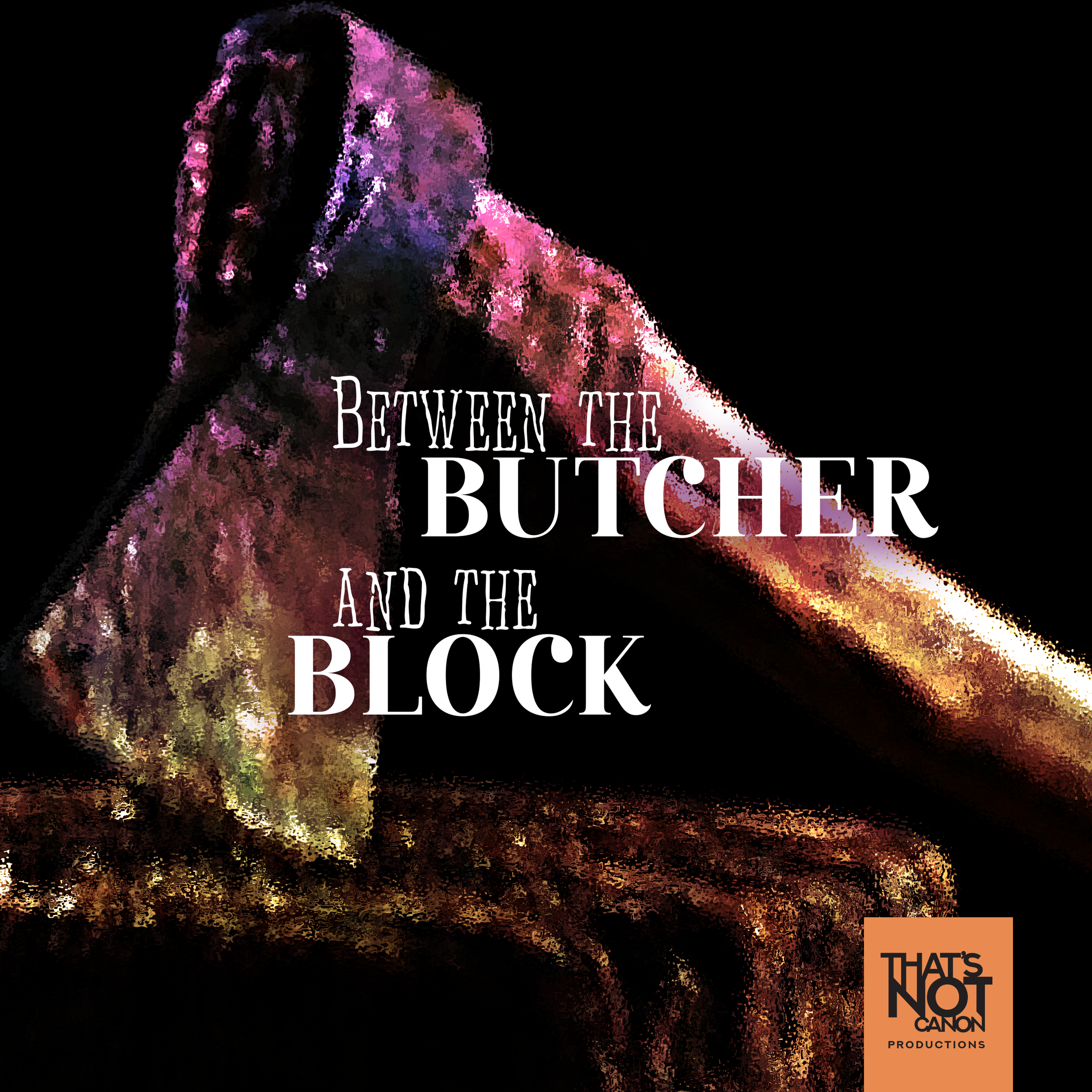 cover art for Between the Butcher and the Block - episode 2