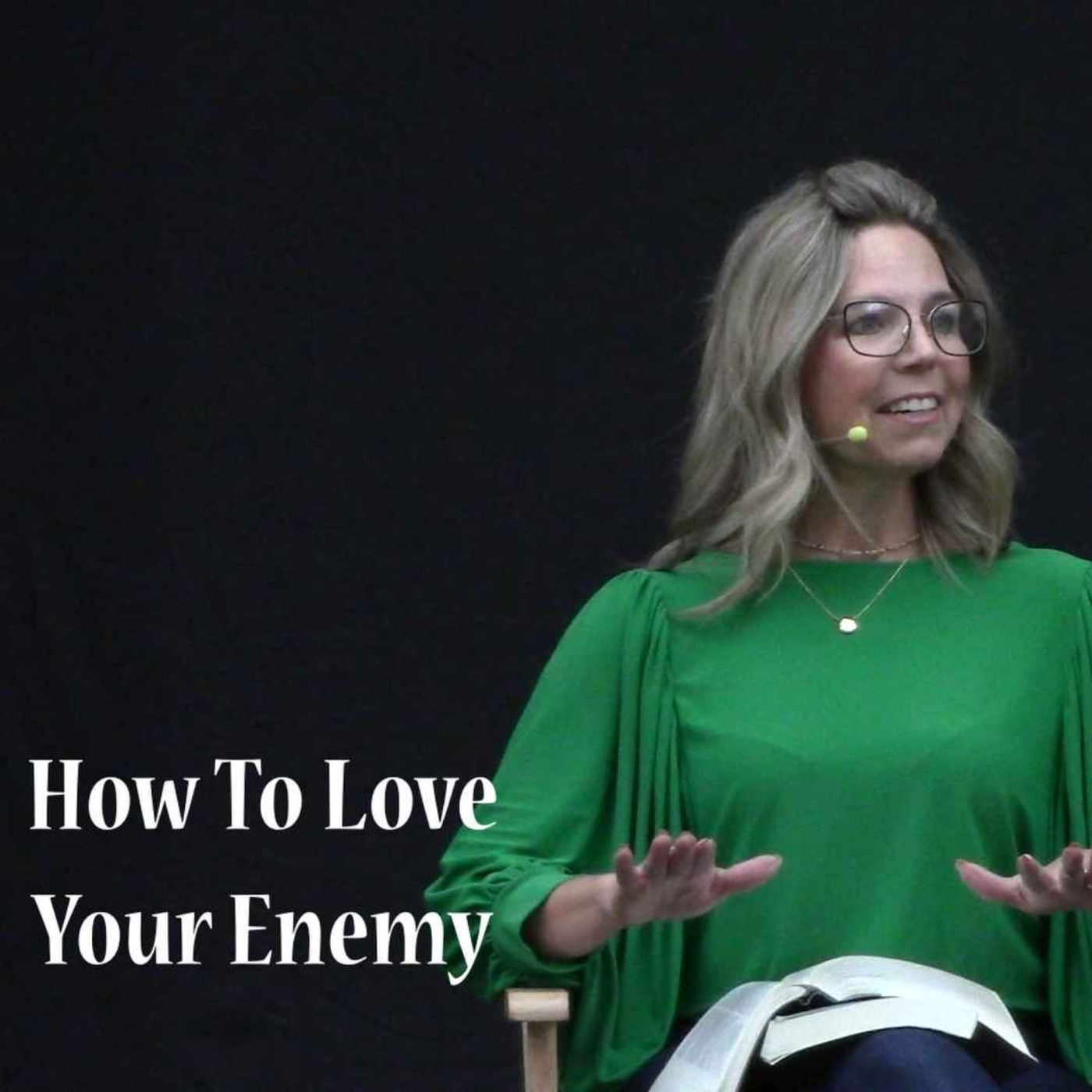 How To Love Your Enemy