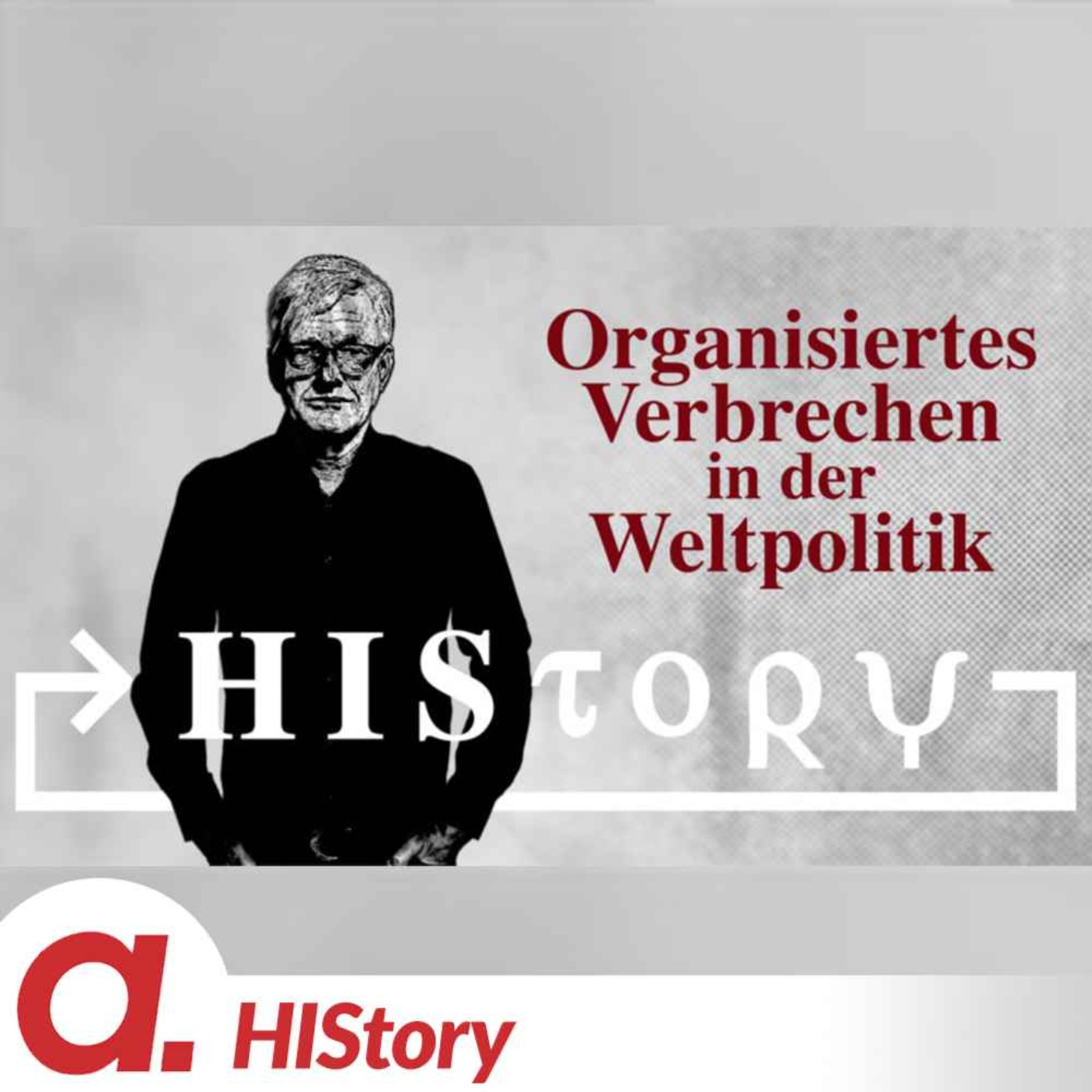 HIStory: Organisiertes Verbrechen in der Weltpolitik