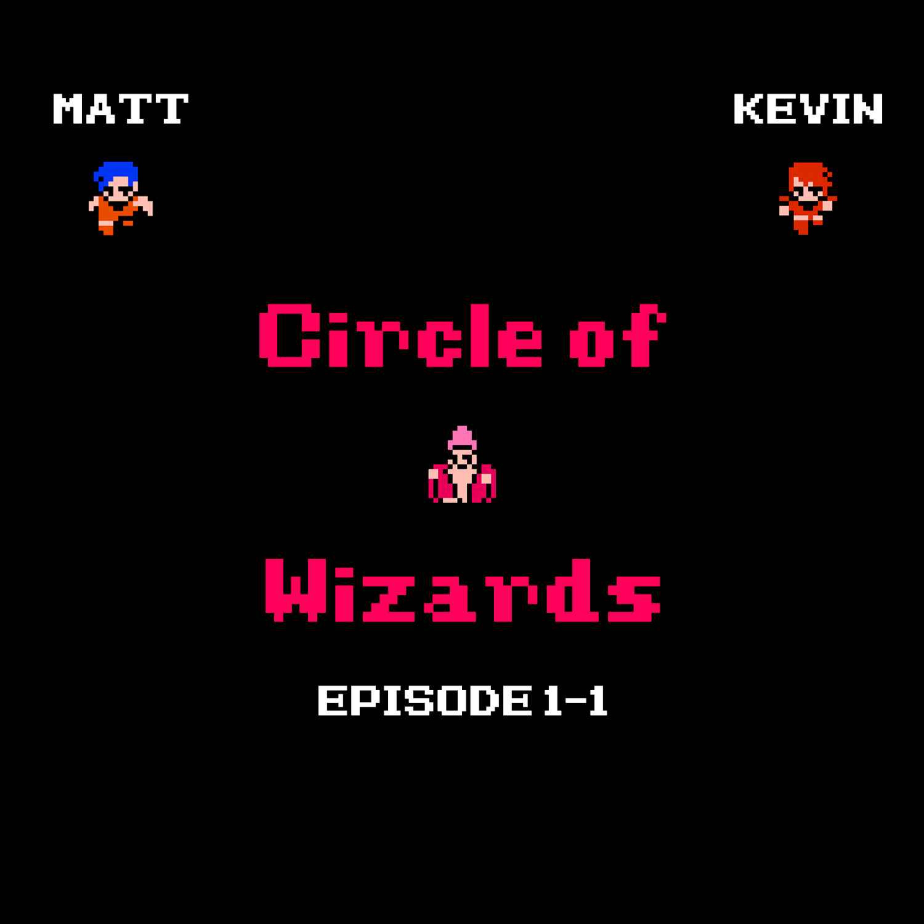 BONUS: Circle of Wizards (Videogame Podcast) Episode 1