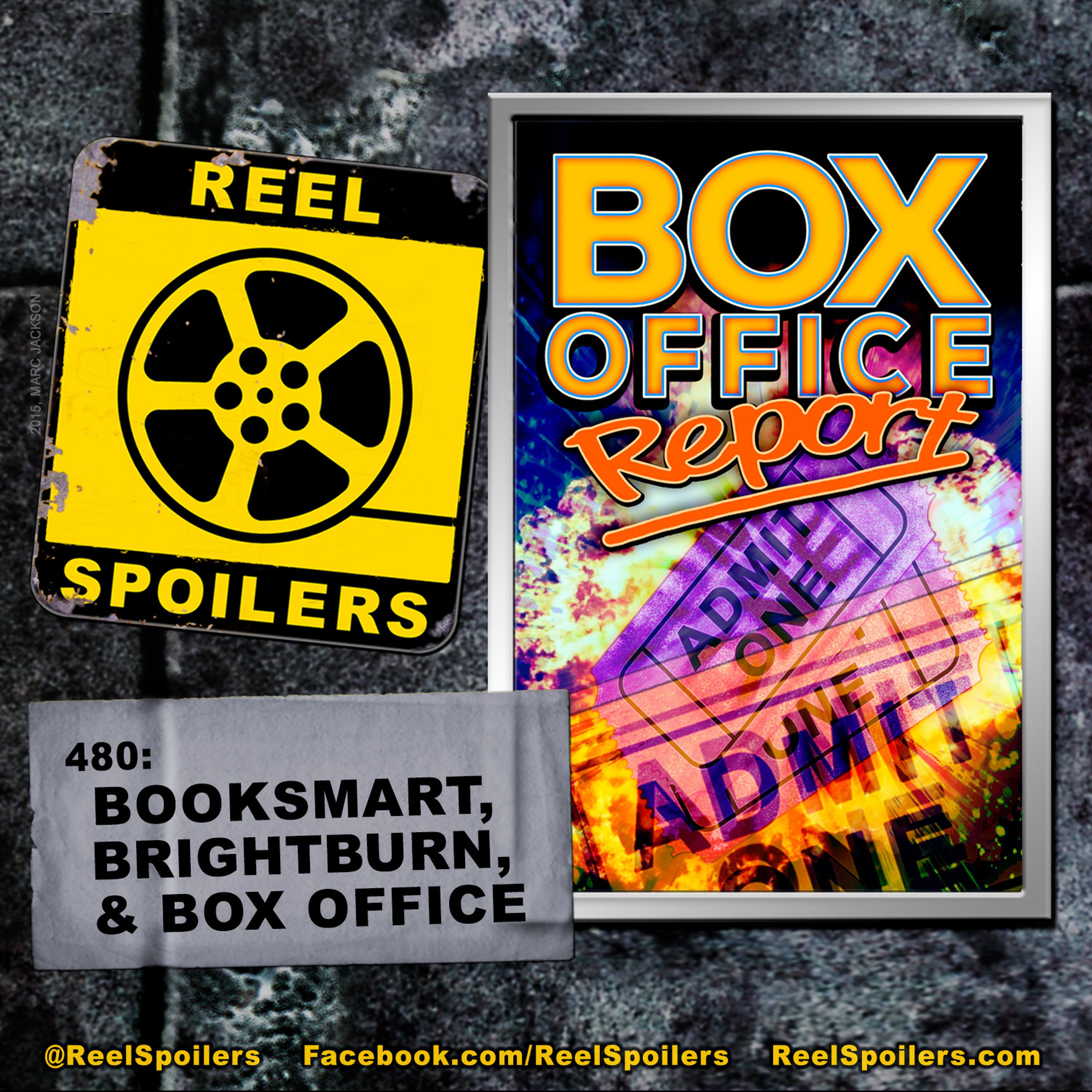 480: 'Booksmart' and 'Brightburn' Mini Reviews + Box Office Image