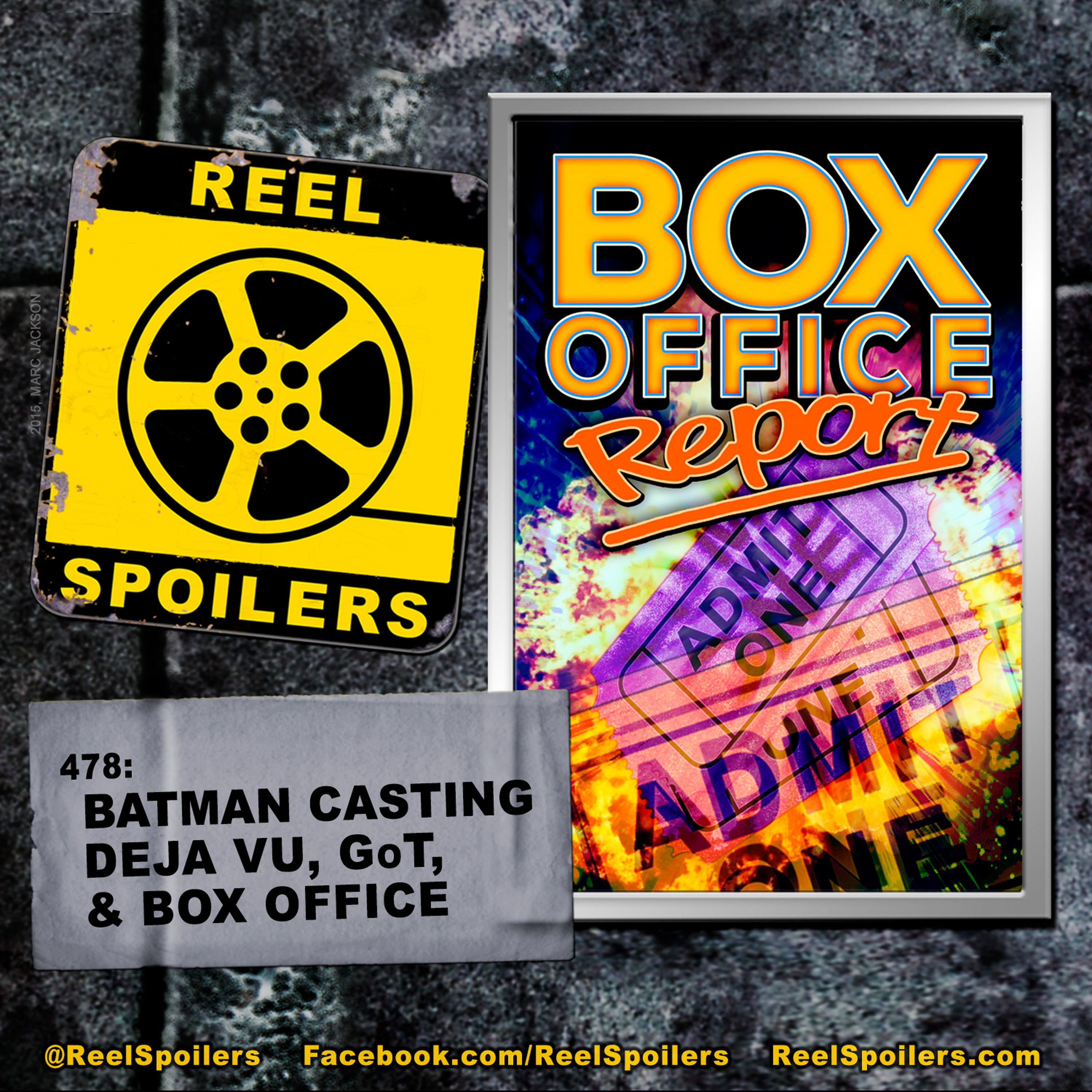 478: Batman Casting, Game of Thrones, and Box Office Image