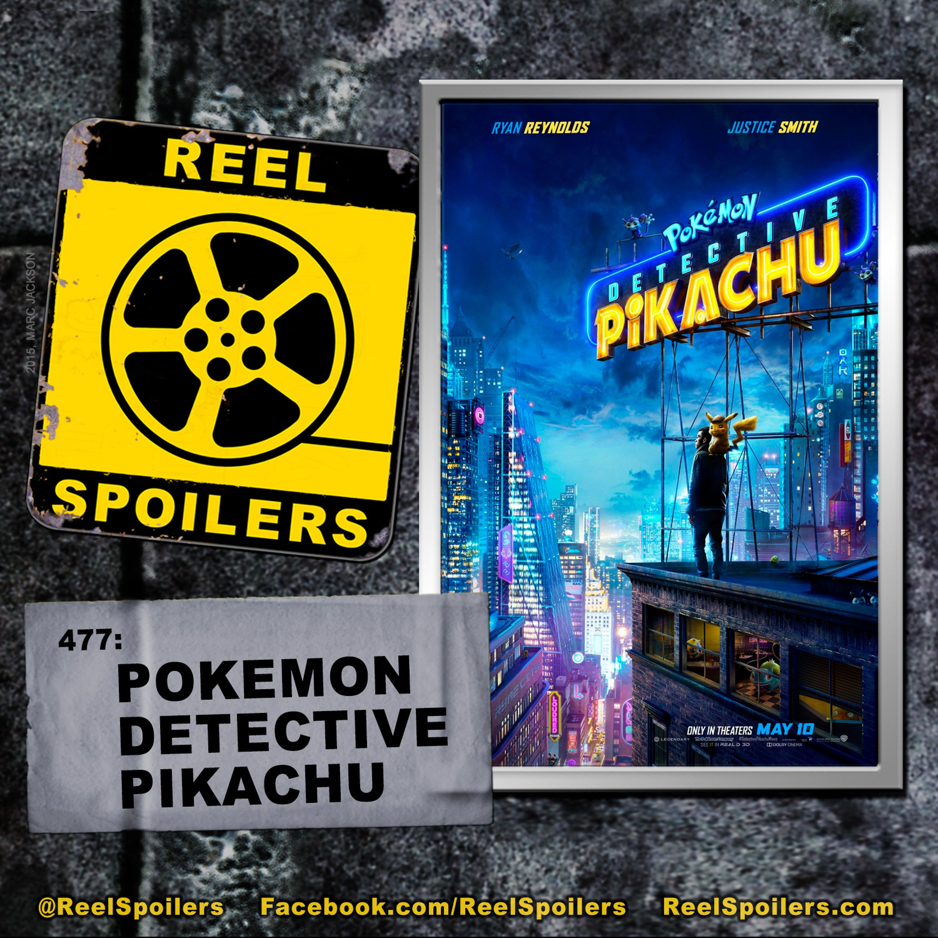 477: 'Pokemon Detective Pikachu' Starring Ryan Reynolds, Justice Smith Image