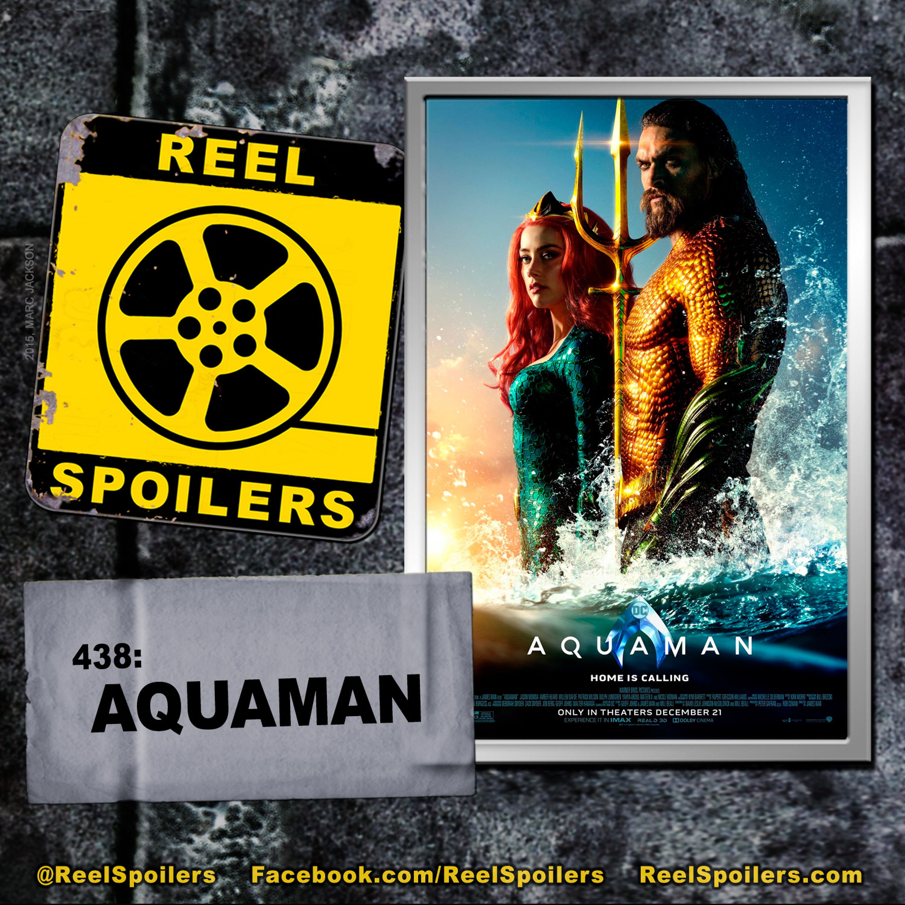 438: 'Aquaman' Starring Starring Jason Momoa, Amber Heard, Patrick Wilson Image