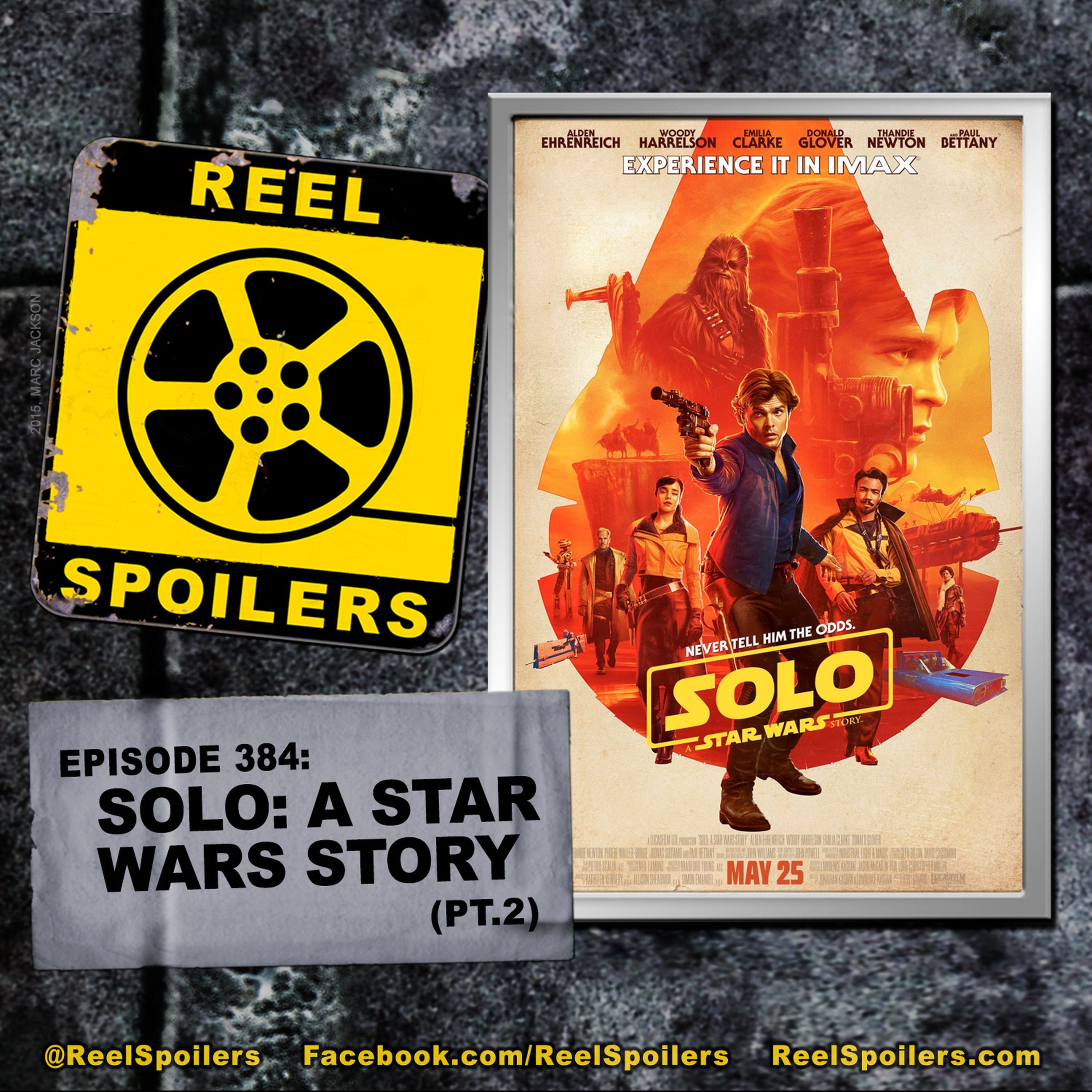 384: SOLO: A STAR WARS STORY (Part 2 of 2) Image