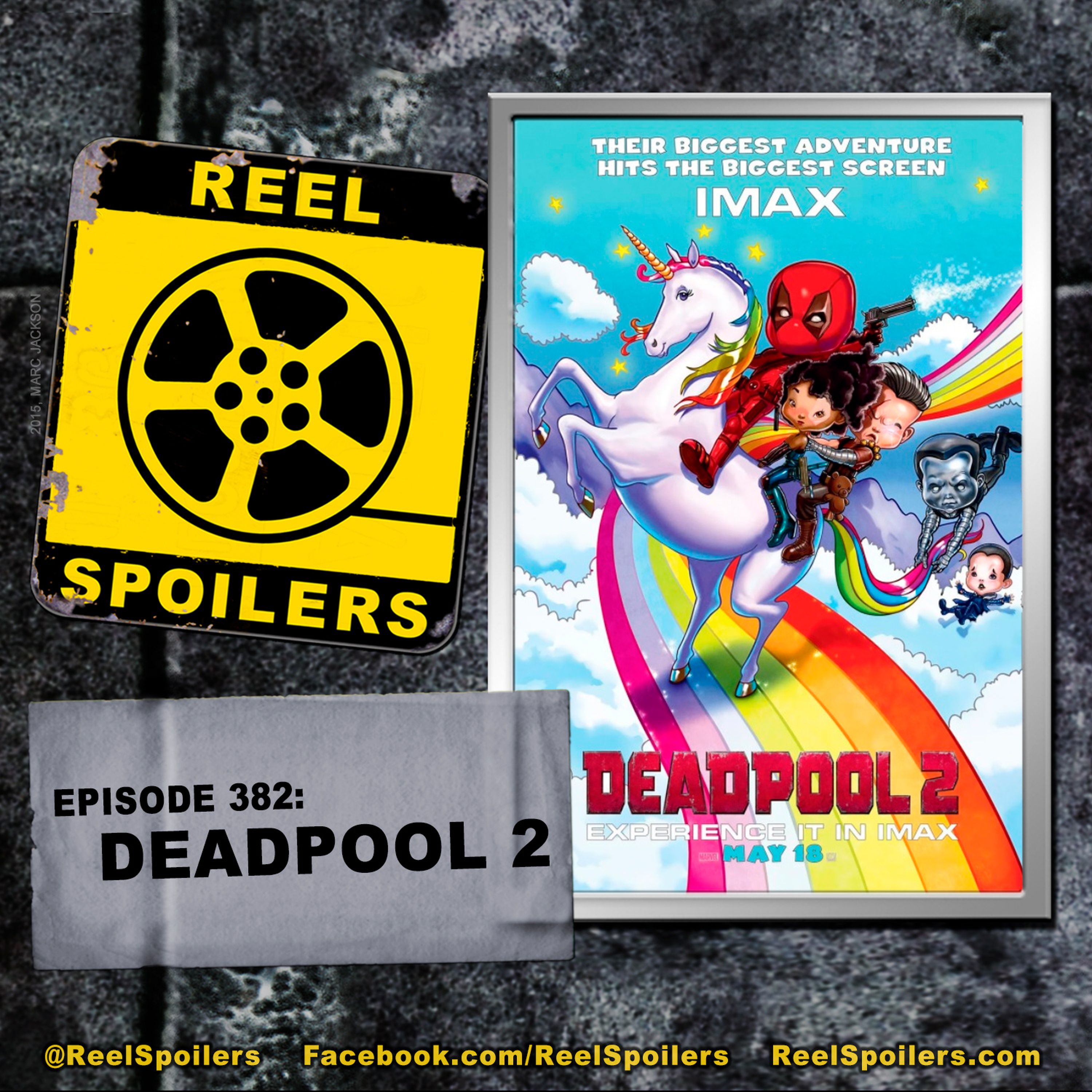 382: 'Deadpool 2' Starring Ryan Reynolds, Josh Brolin, Zazie Beetz, Julian Dennison Image