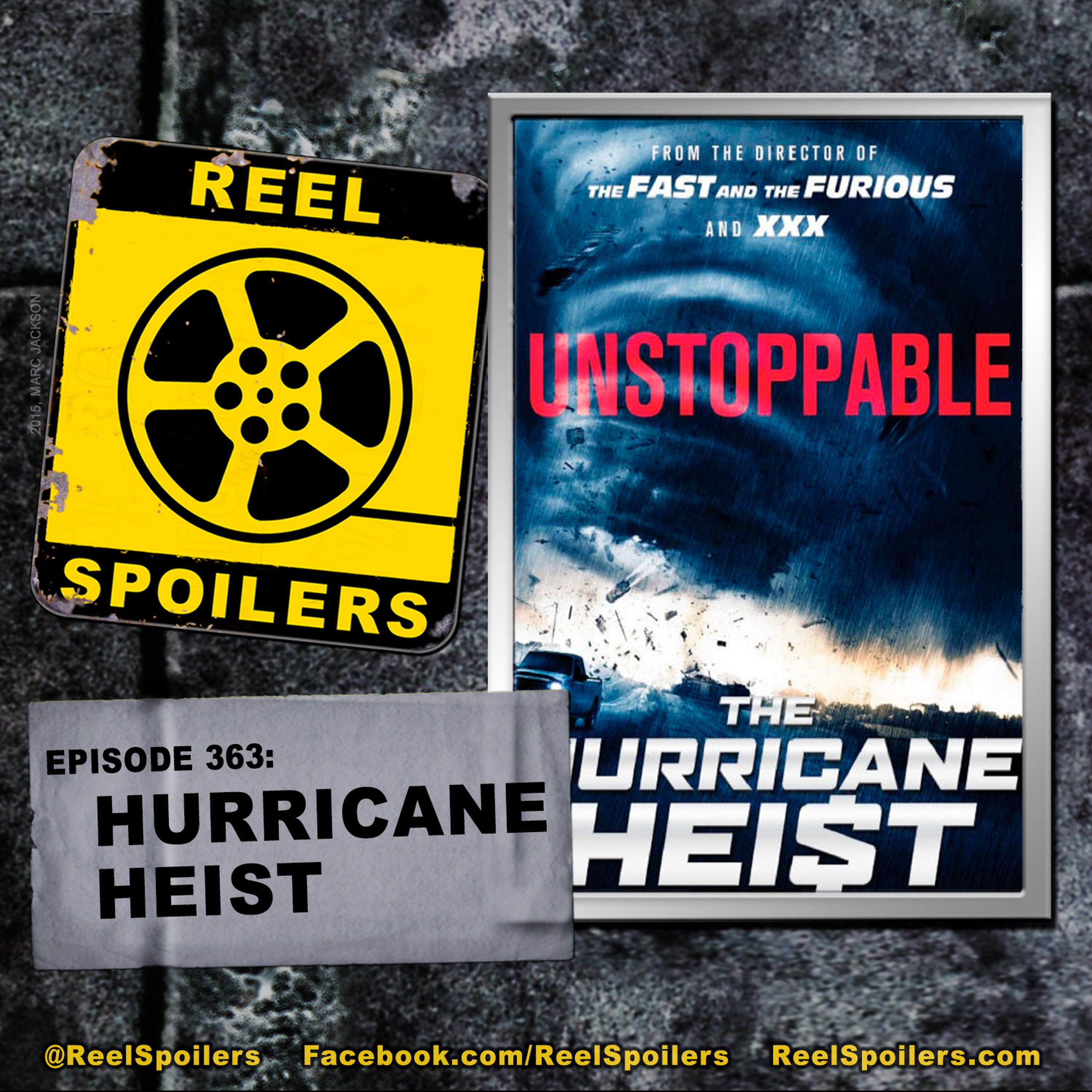 363: 'The Hurricane Heist' Starring Toby Kebbell, Maggie Grace, Ryan Kwanten, Melissa Bolona, Ralph Ineson Image