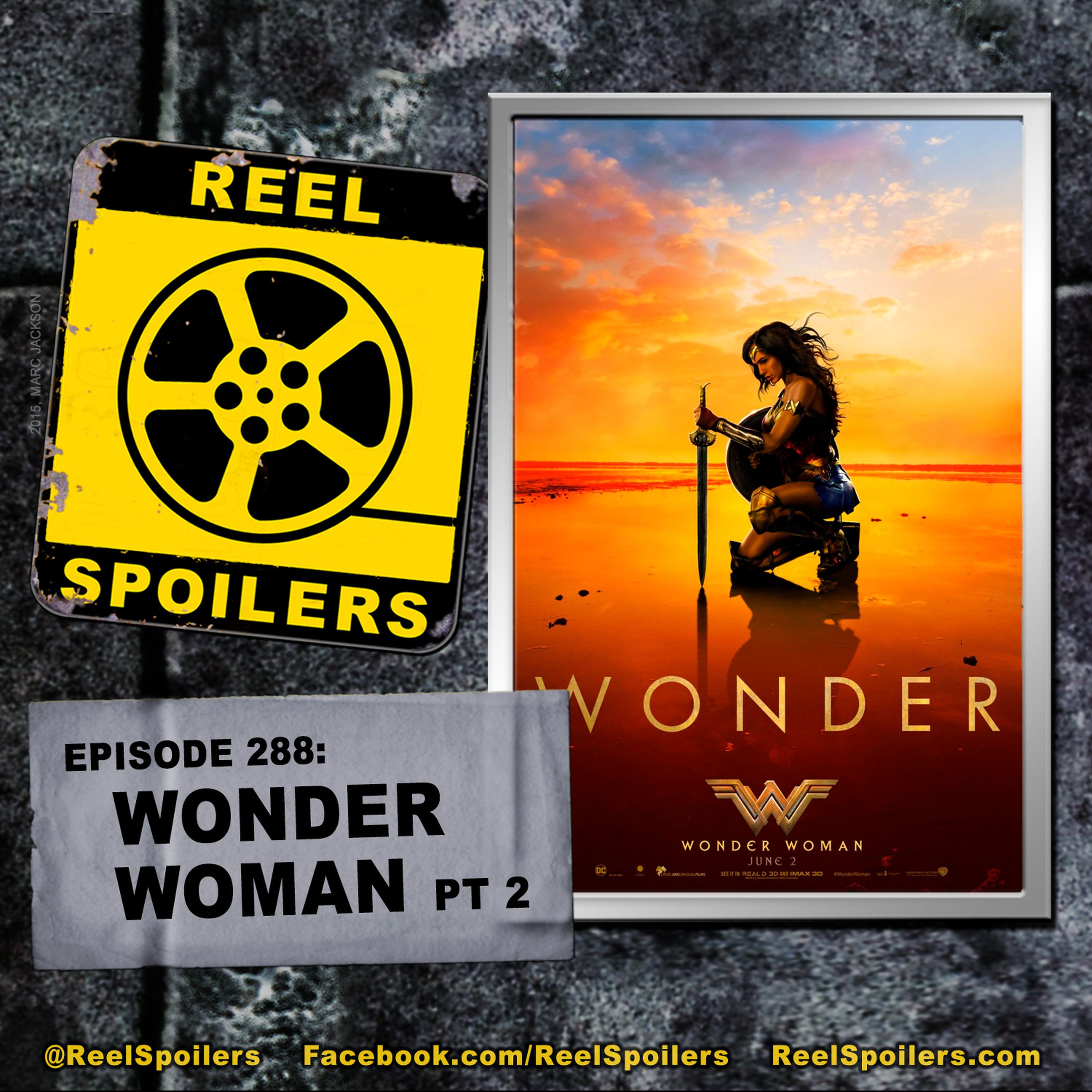 288: 'Wonder Woman' Part 2 - Gal Gadot, Chris Pine, Robin Wright Image