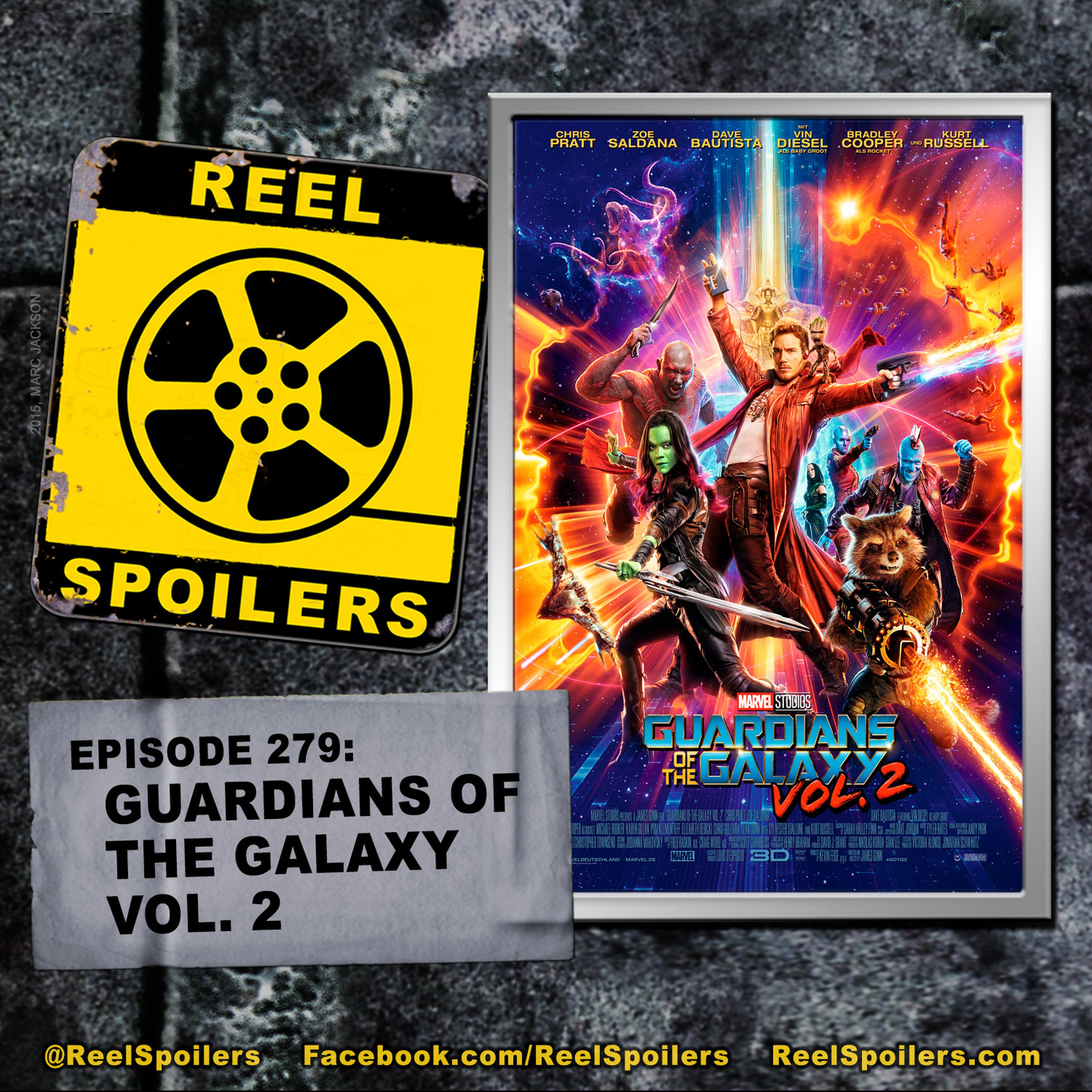 279: 'Guardians of the Galaxy Vol. 2' Starring Chris Pratt, Michael Rooker, Zoe Saldana Image