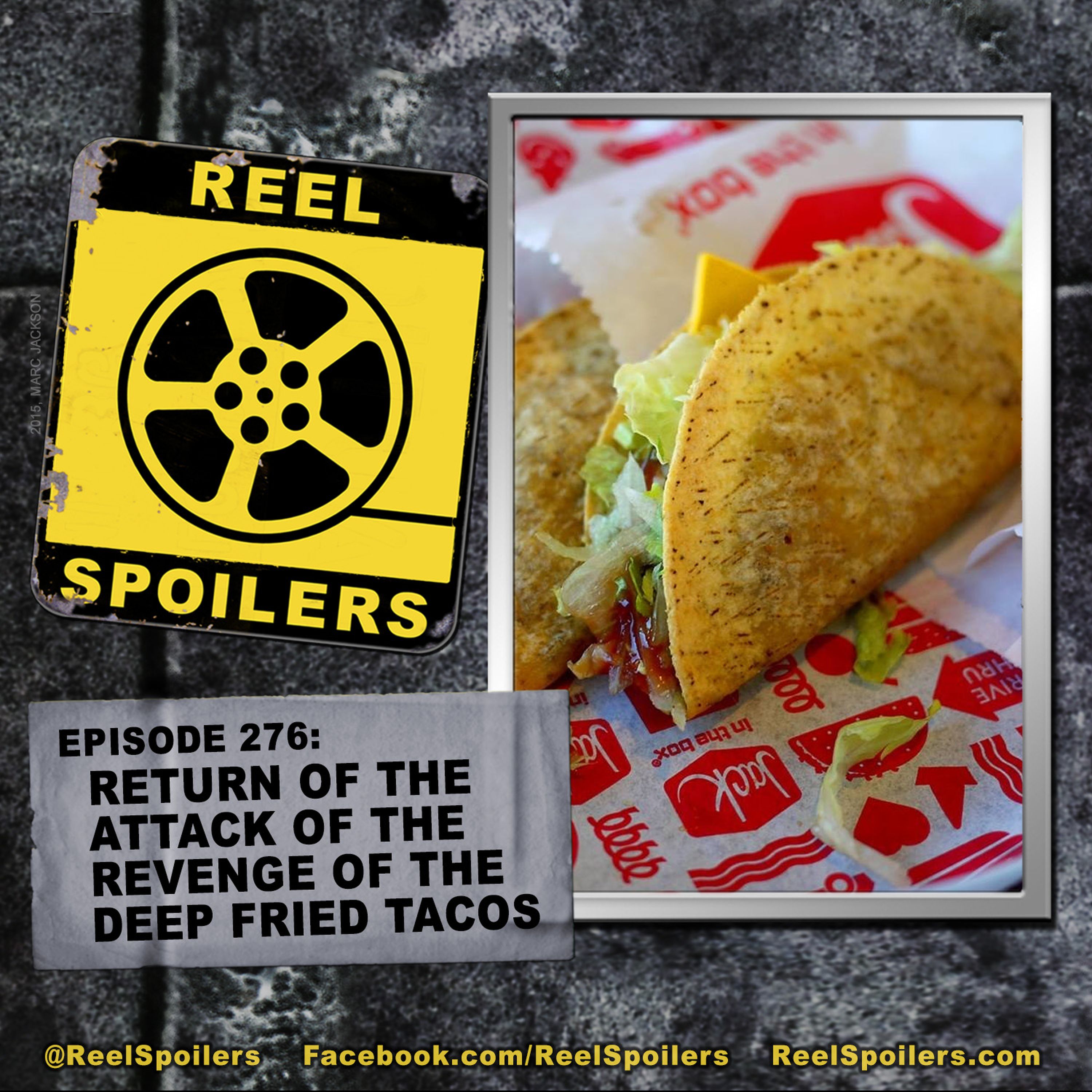 277: Return of the Attack of the Revenge of the Deep Fried Tacos