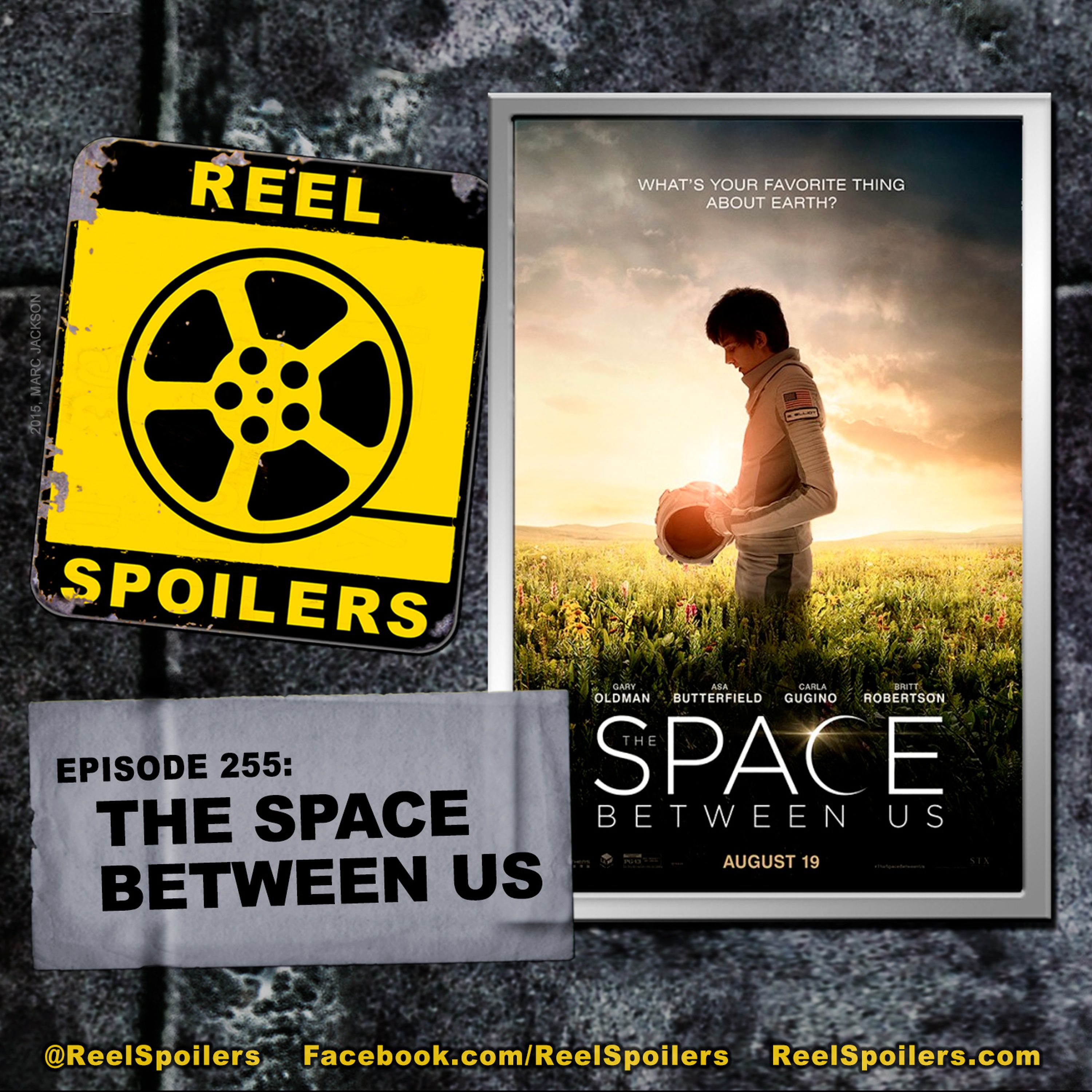 255: 'The Space Between Us' Starring Gary Oldman, Asa Butterfield, Carla Gugino, Britt Robertson Image