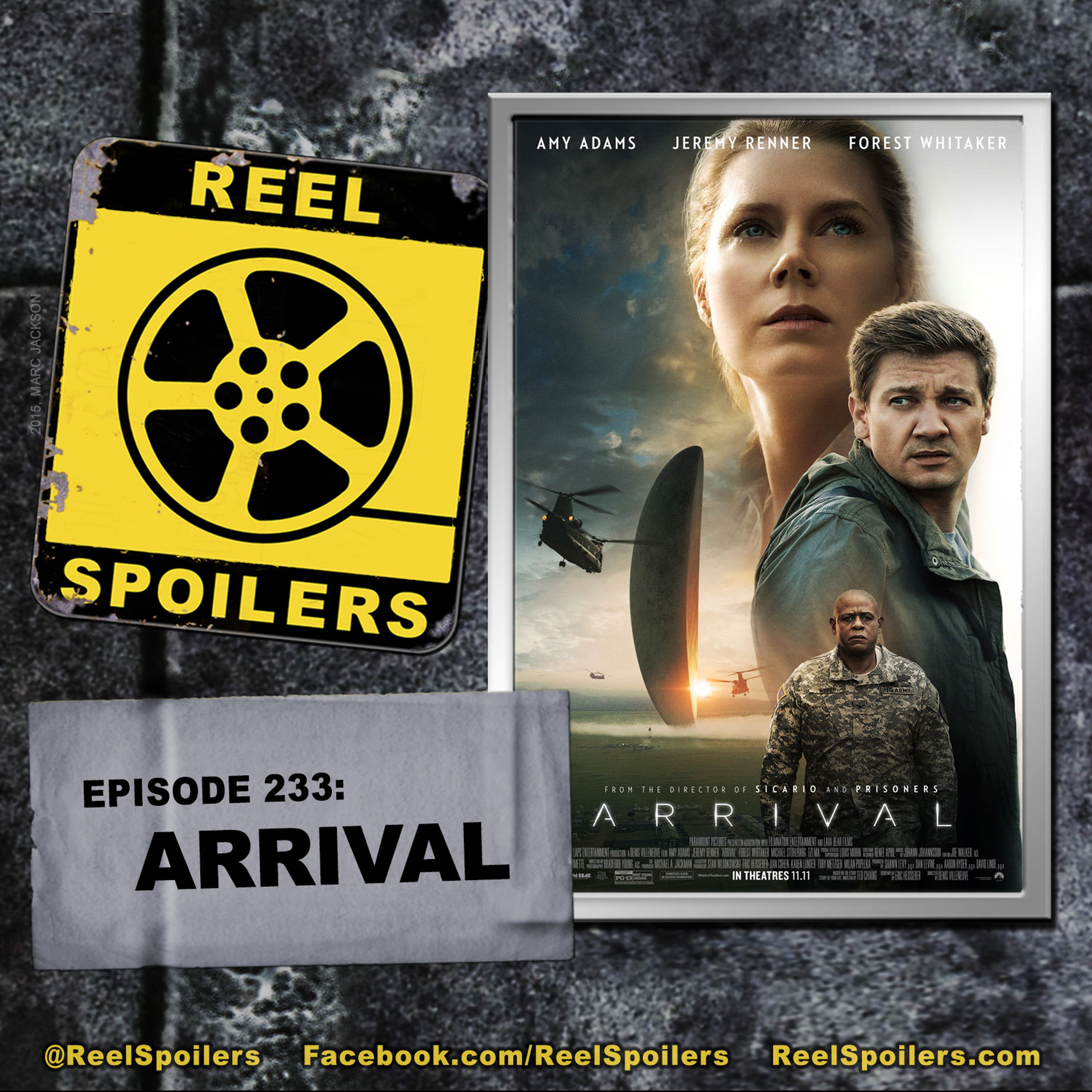 233: 'Arrival' Starring Amy Adams, Jeremy Renner, Forest Whitaker Image