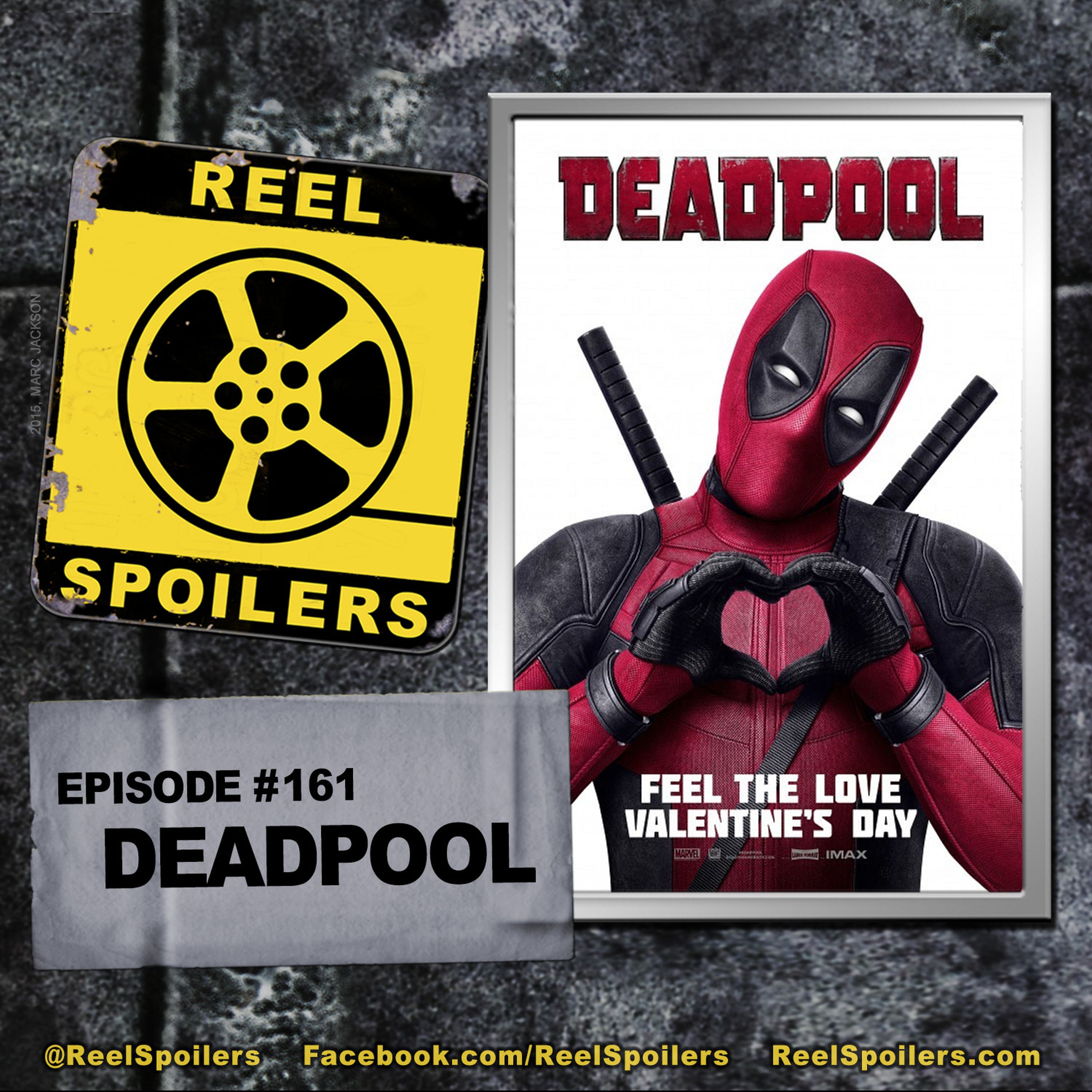161: 'Deadpool' Starring Ryan Reynolds, Morena Baccarin, T.J. Miller Image