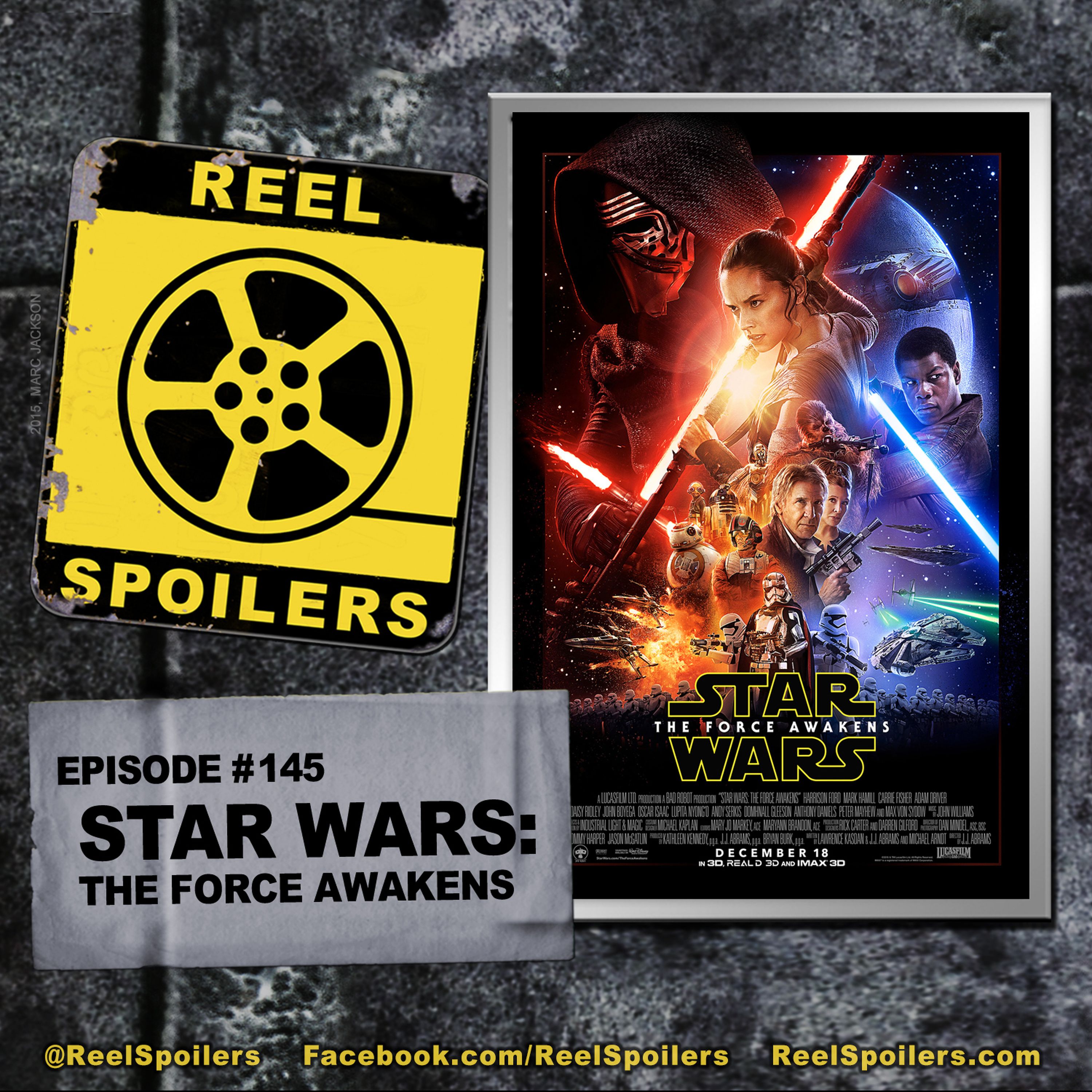 145: 'Star Wars: The Force Awakens' Starring John Boyega, Daisy Ridley, Oscar Isaac, Adam Driver