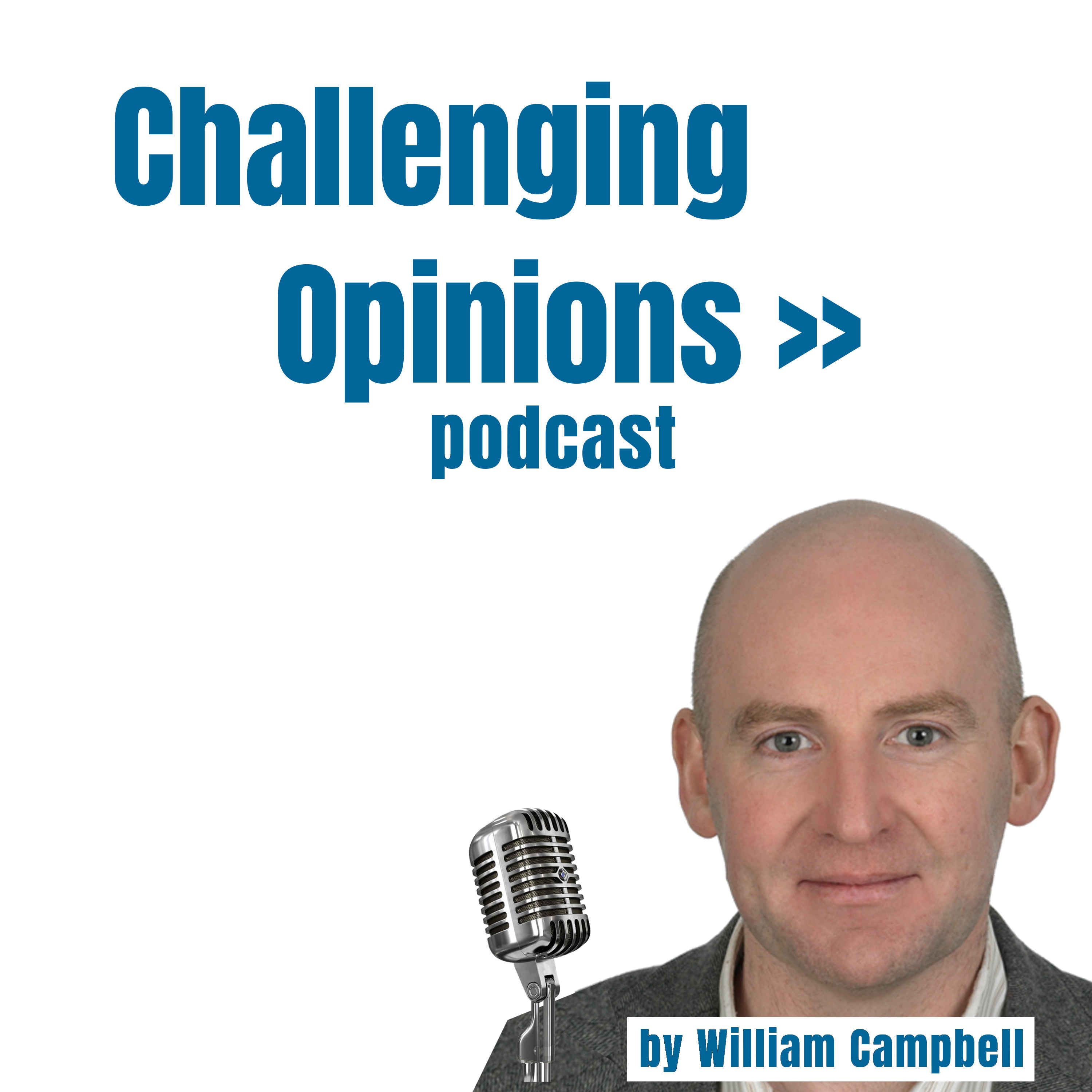 Ep: 4-64 An Irish opinion on Brexit - William Campbell of Challenging Opinions episode artwork