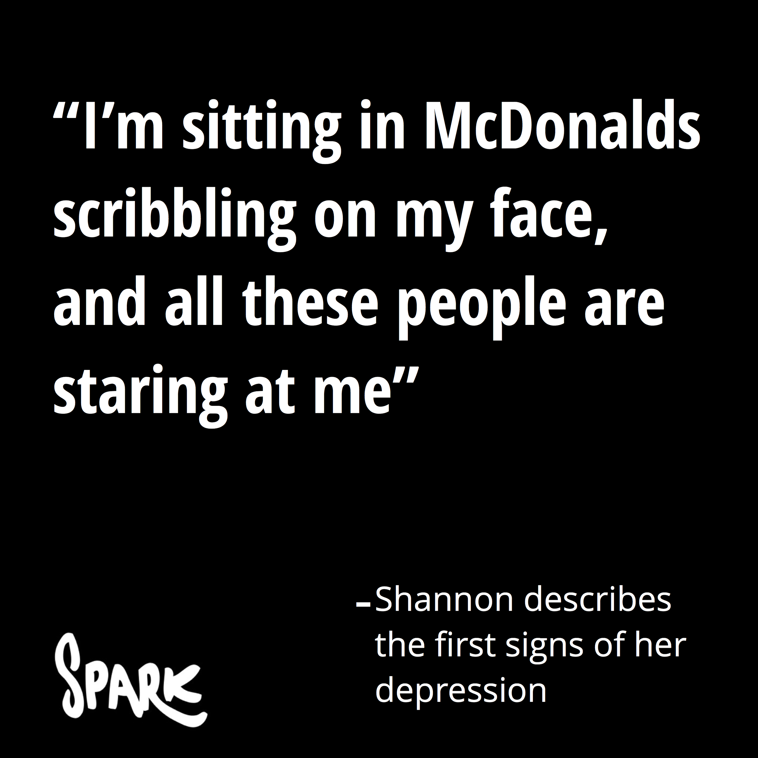 I'm Fine - Shannon - Spark True Stories