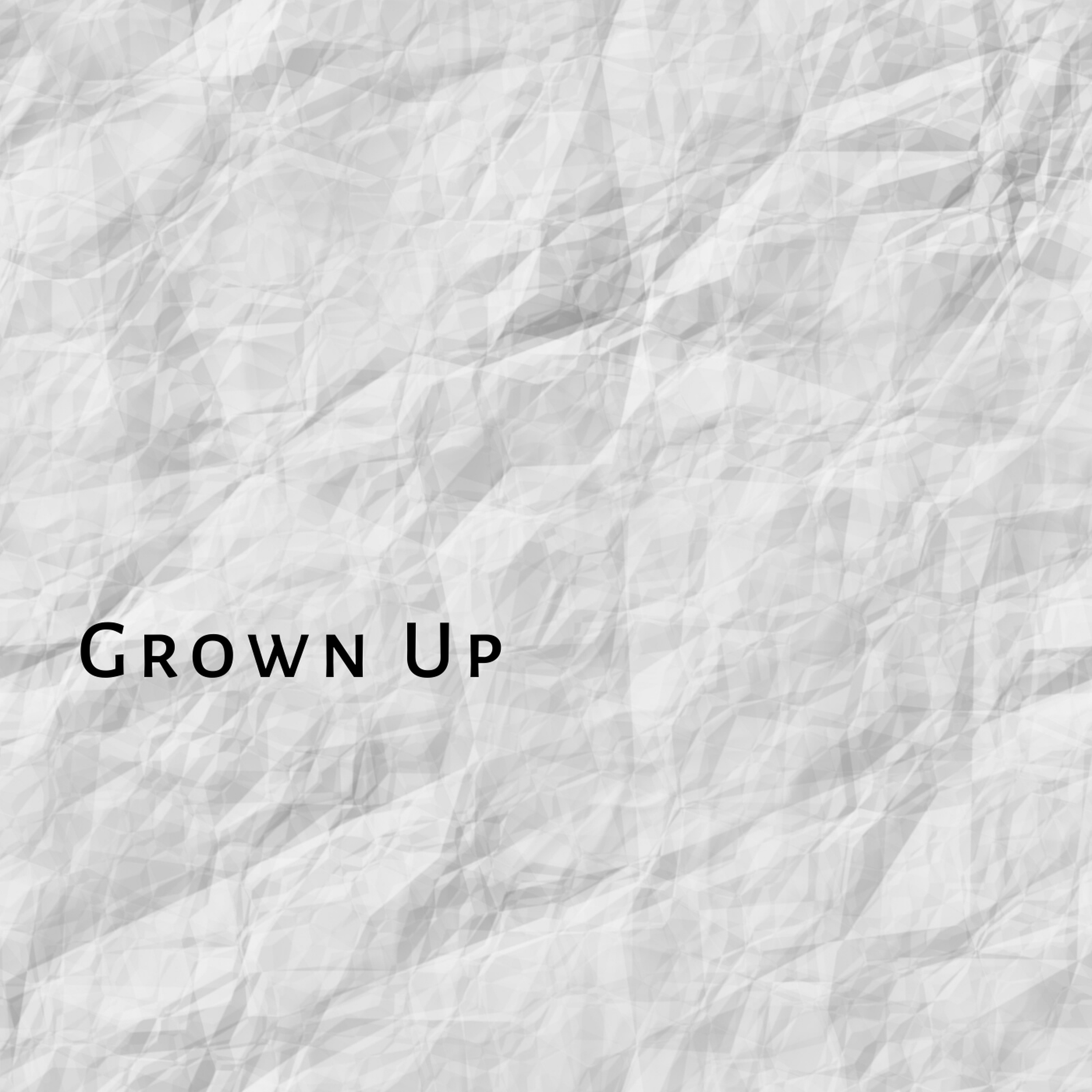 Grown Up