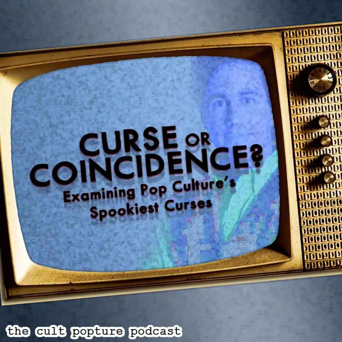 Curse or Coincidence? Examining Pop Culture's Spookiest Curses | The Cult Popture Podcast