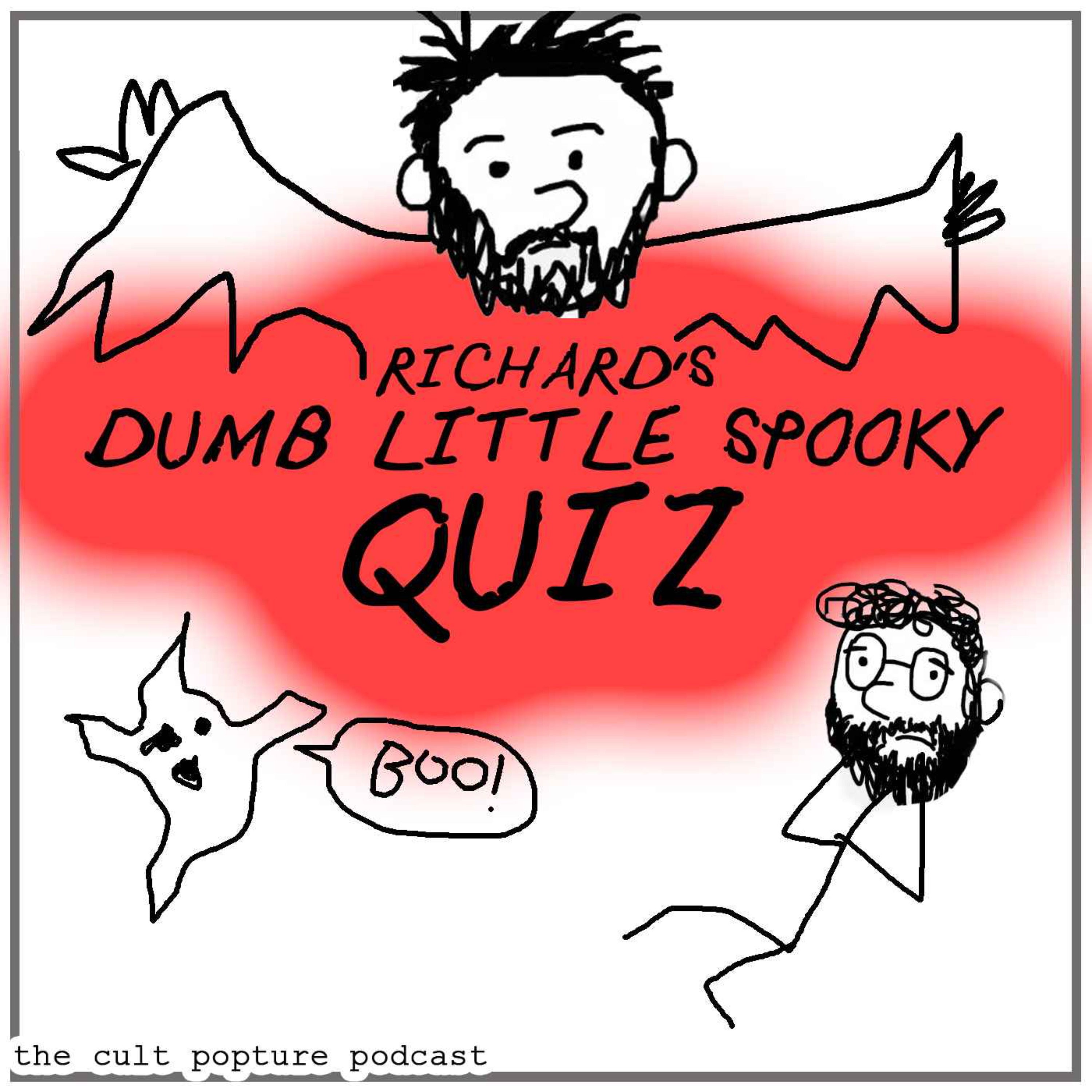 Richard's Dumb Little Spooky Quiz | The Cult Popture Podcast