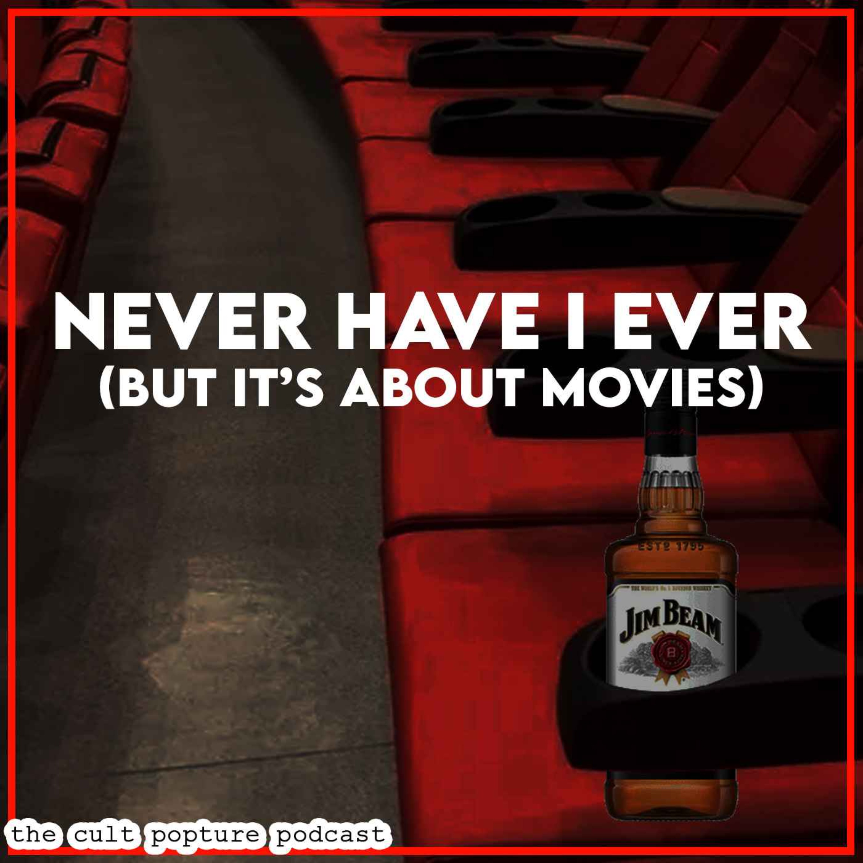 Never Have I Ever (But It’s About Movies) | The Cult Popture Podcast