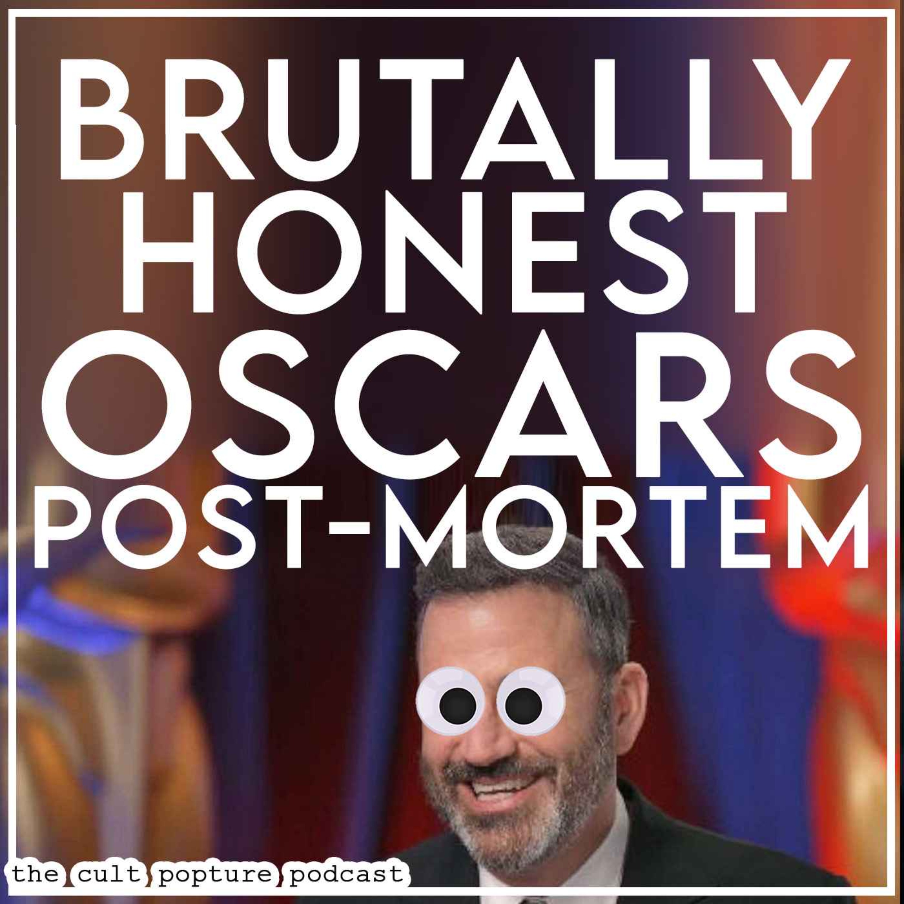 Brutally Honest Oscars Post-Mortem | The Cult Popture Oscar Season