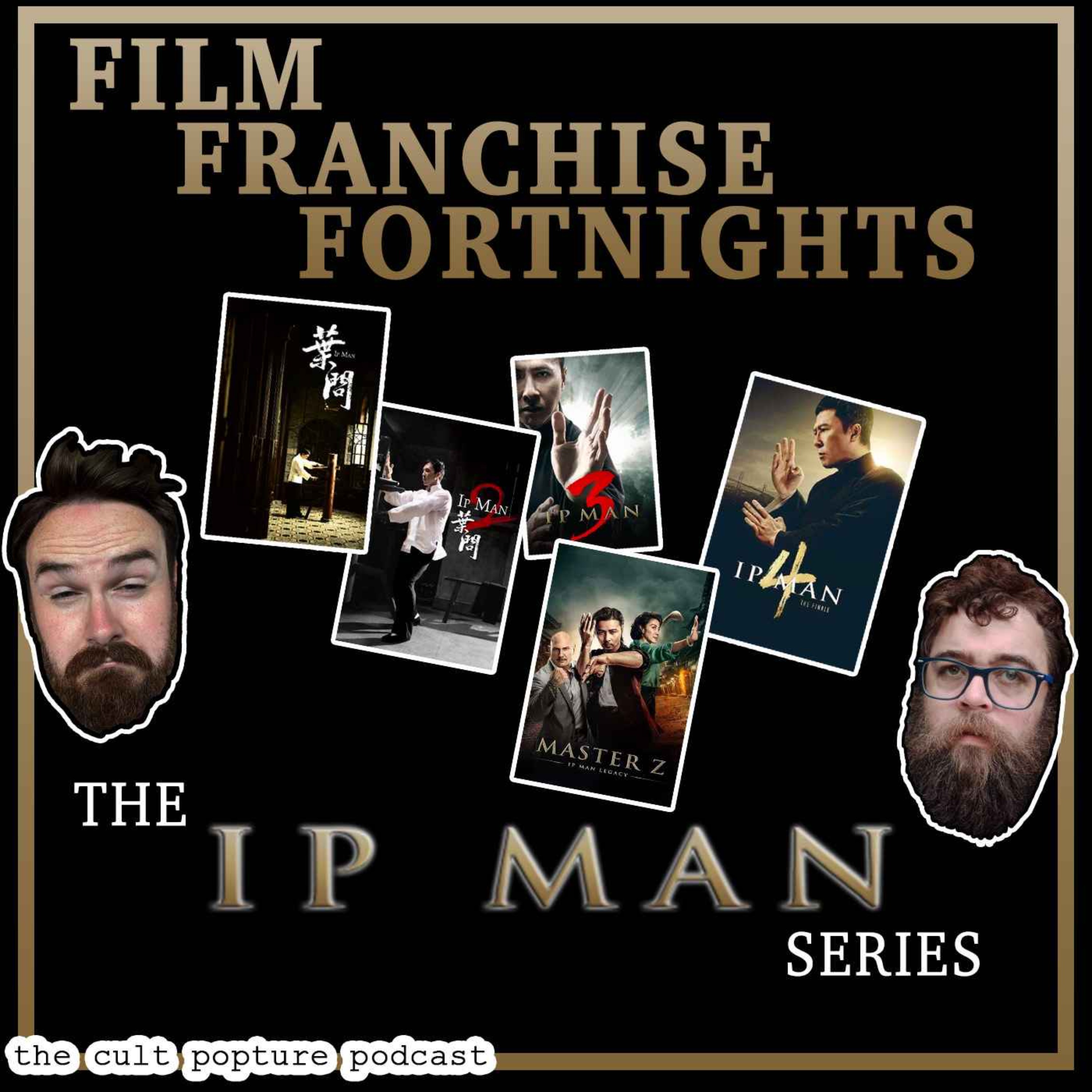 The ”Ip Man” Series | Film Franchise Fortnights