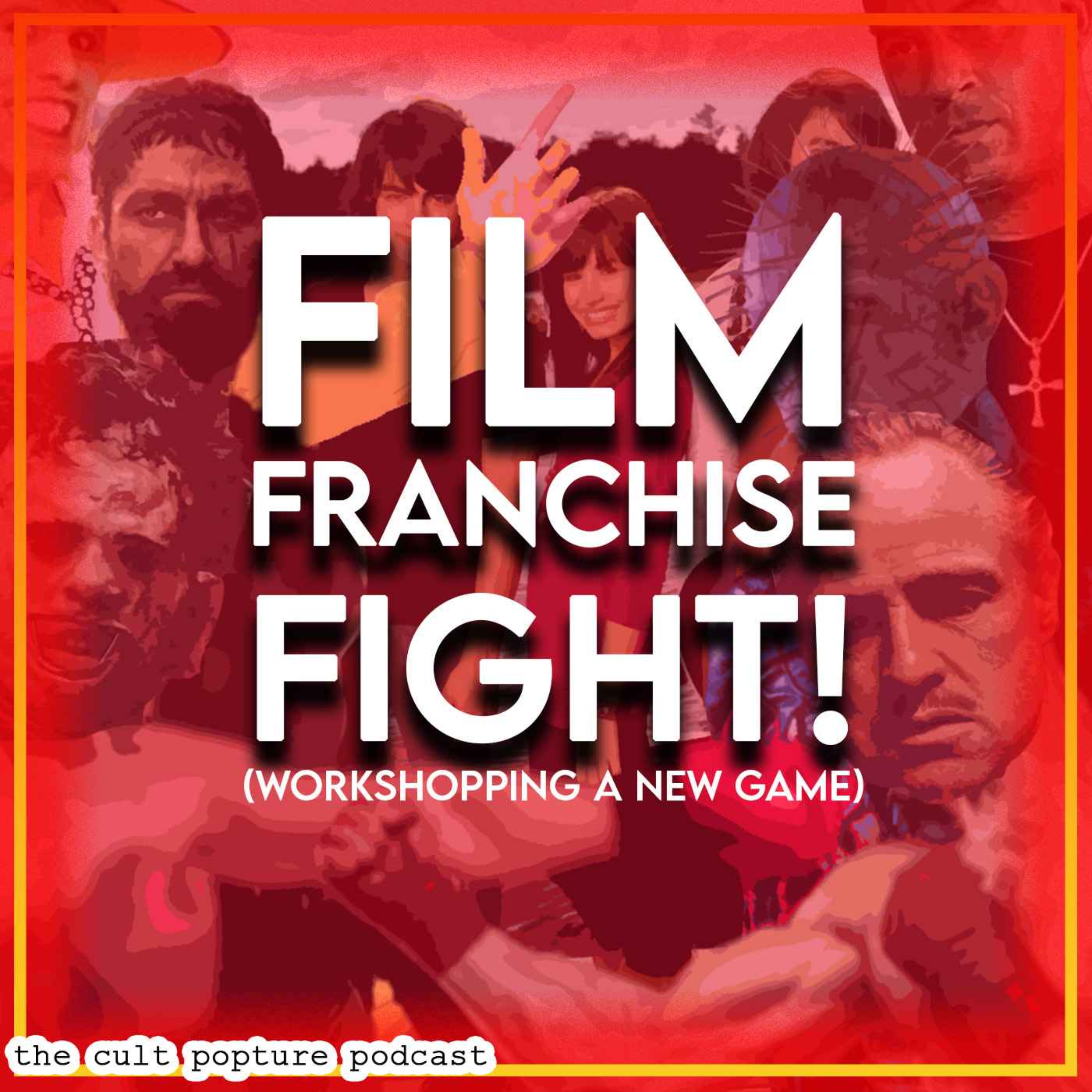 Film Franchise Fight! | The Cult Popture Podcast