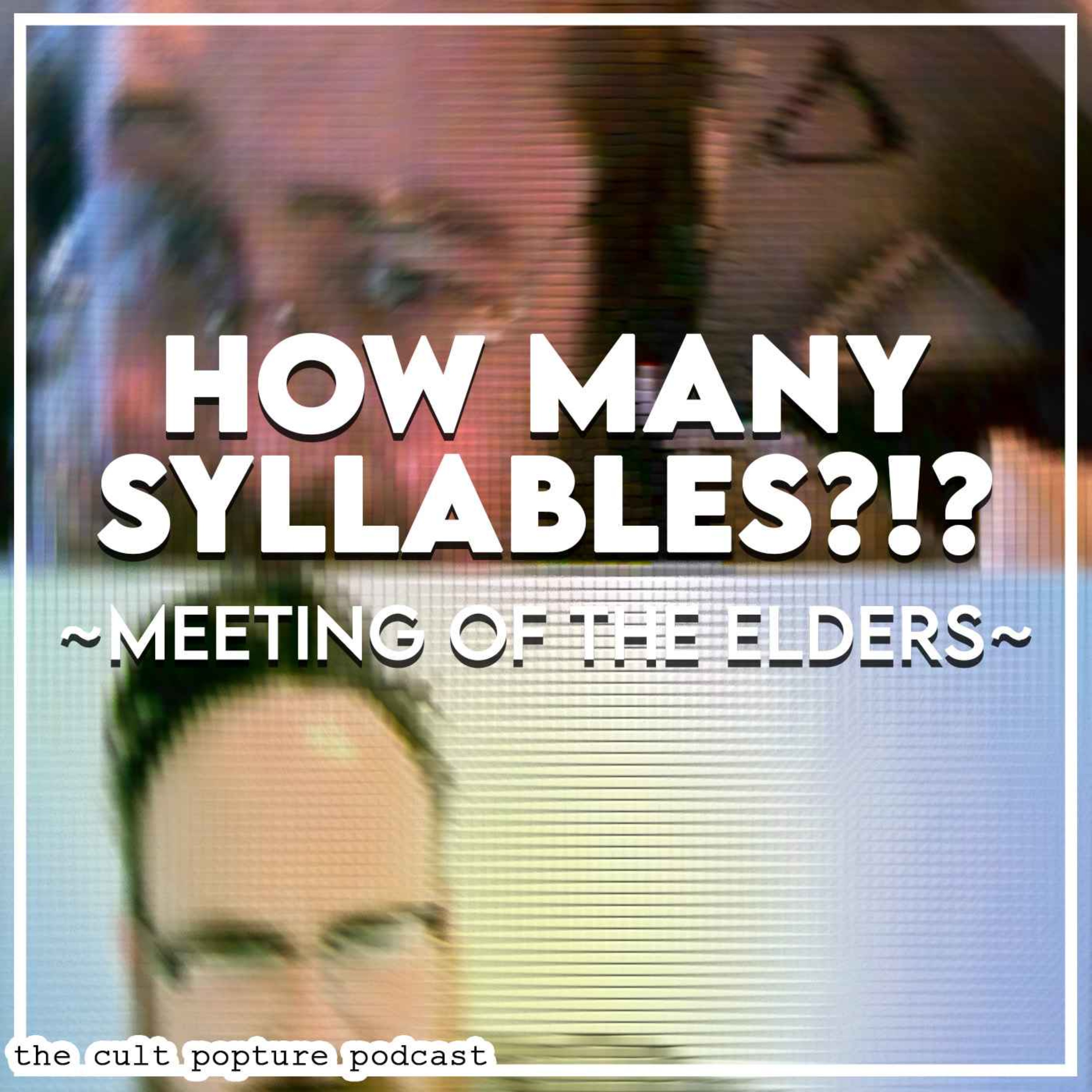 How Many Syllables?!? | Meeting of the Elders #6