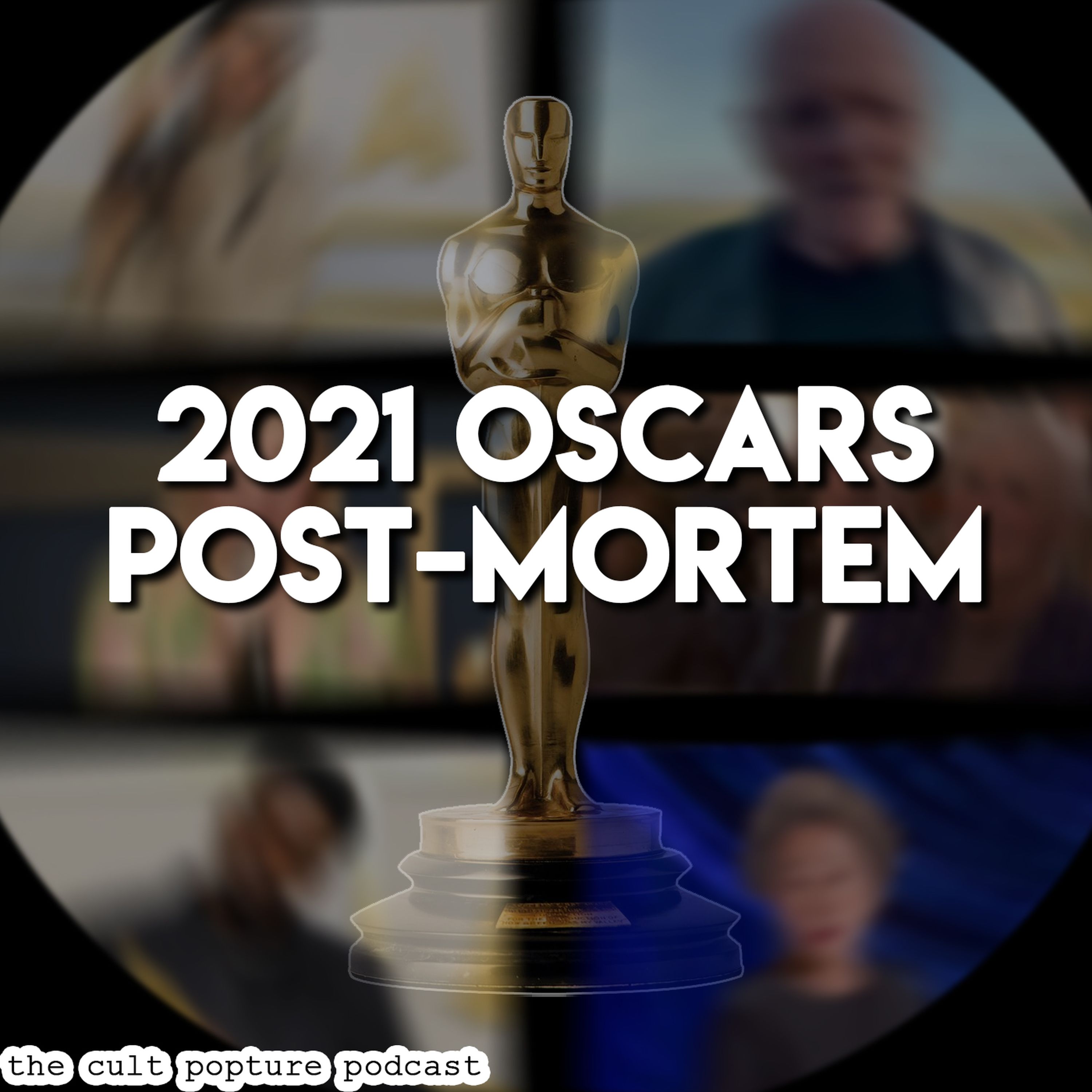 2021 Oscars Post-Mortem | The Cult Popture Oscar Season