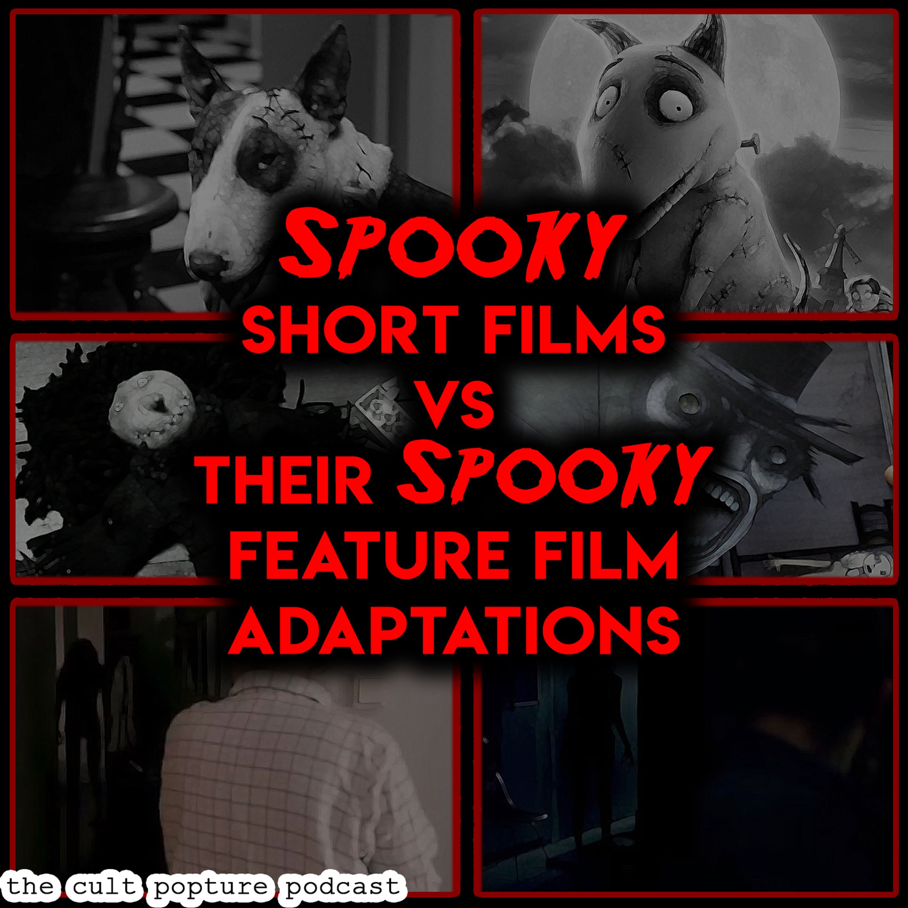 Spooky Short Films vs Their Spooky Feature Film Adaptations | The Cult Popture Podcast