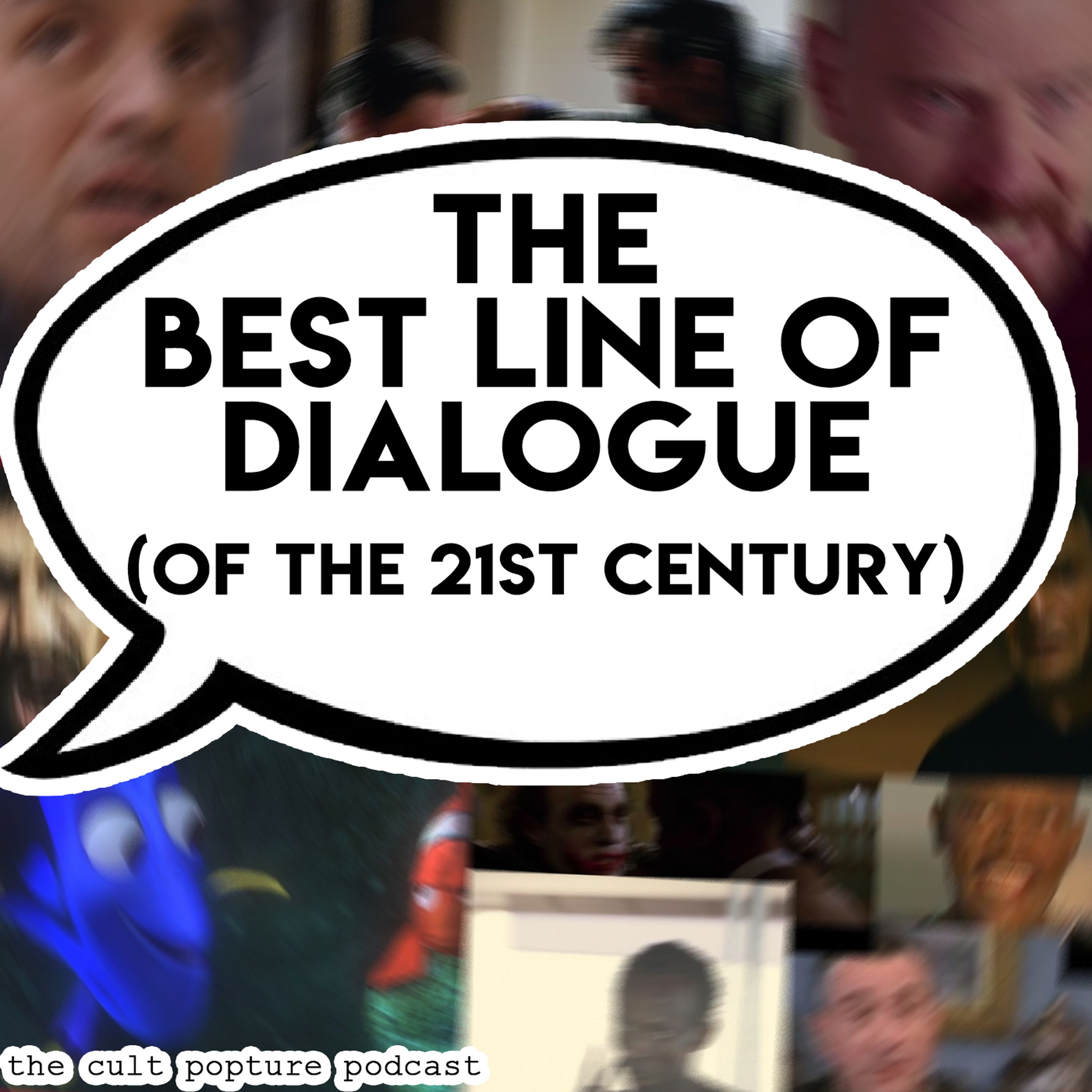 The Best Lines of Dialogue (of the 21st Century) | The Cult Popture Podcast