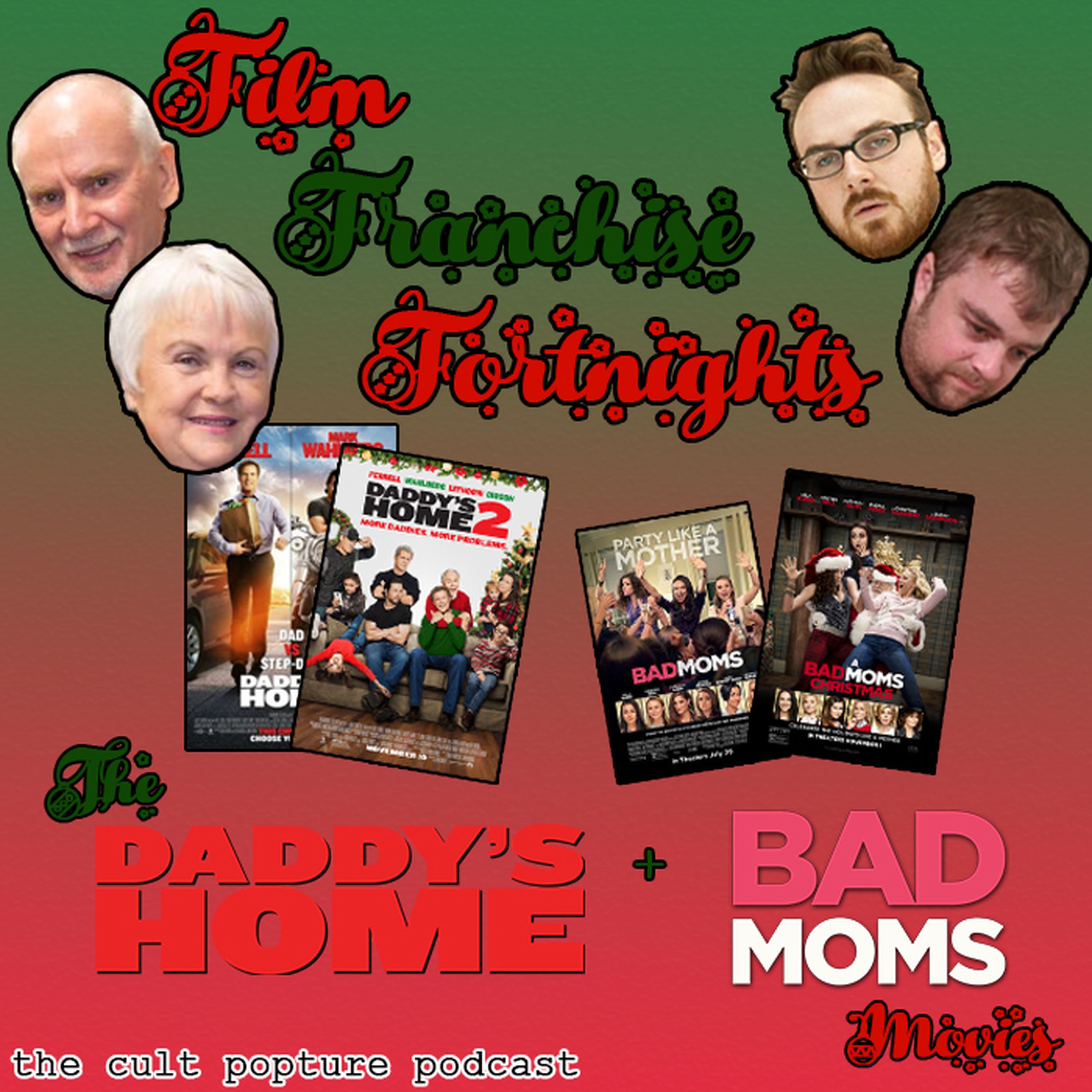cover art for The "Daddy's Home" & "Bad Moms" Movies (ft. Richard's Parents) | Film Franchise Fortnights