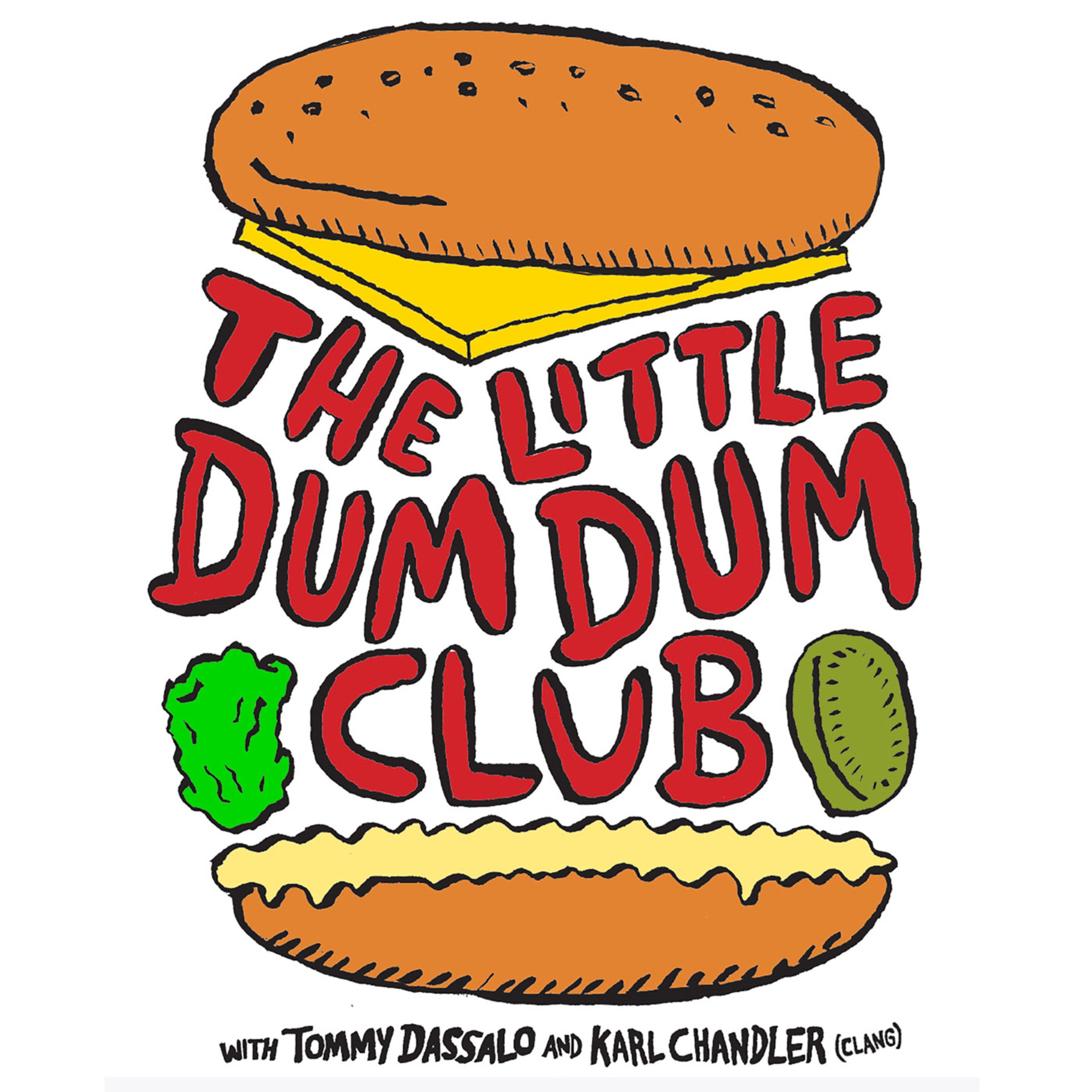 The Little Dum Dum Club with Tommy & Karl