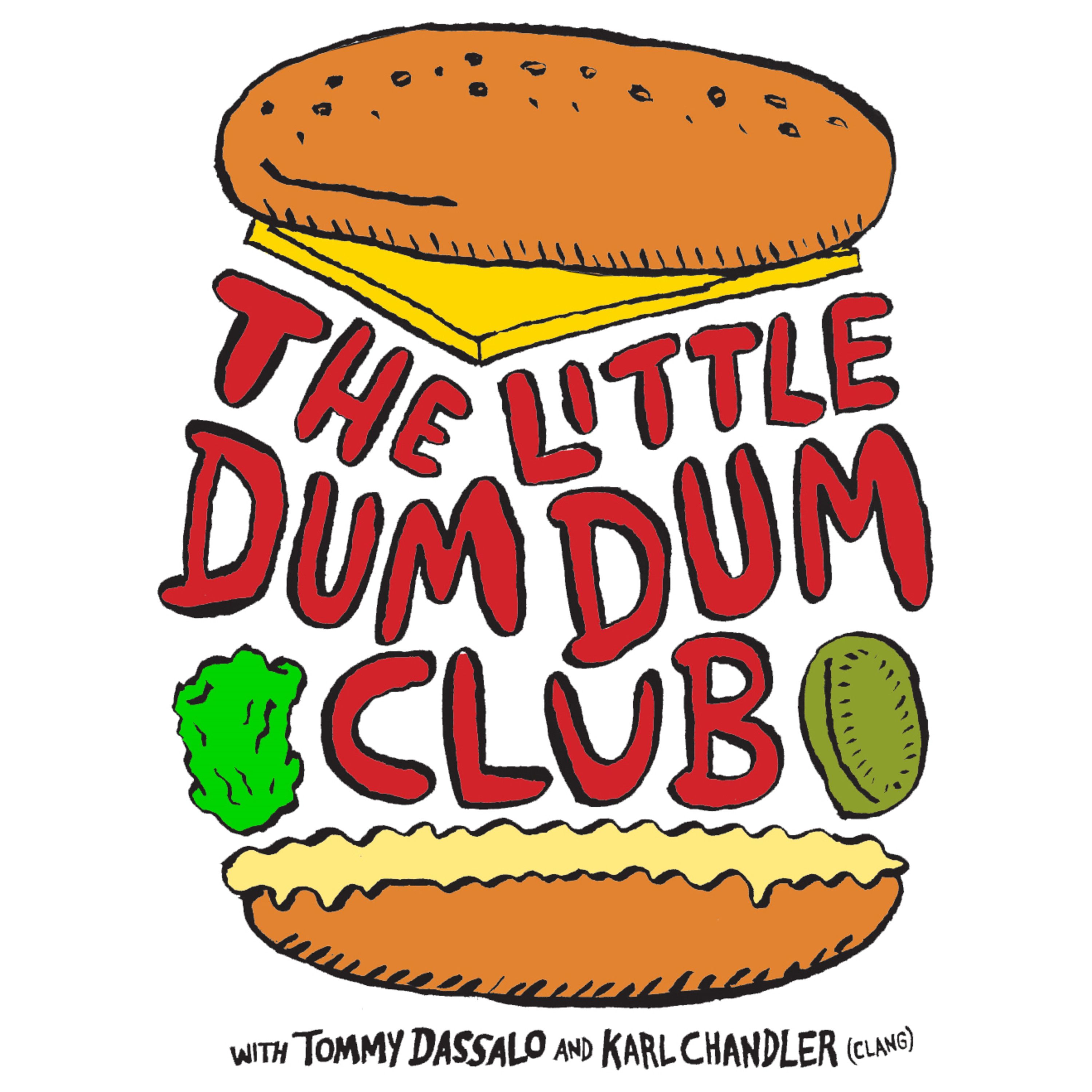 The Little Dum Dum Club with Tommy & Karl