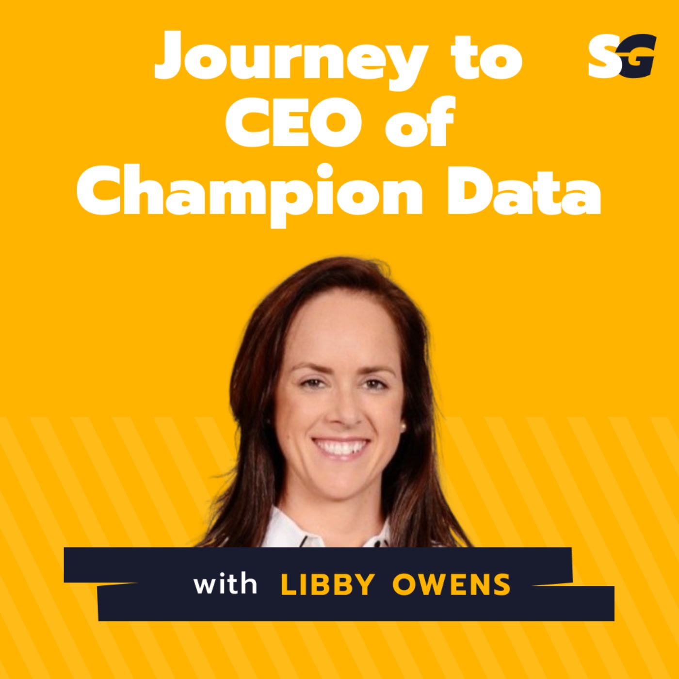 #206: Journey to CEO of Champion Data with Libby Owens