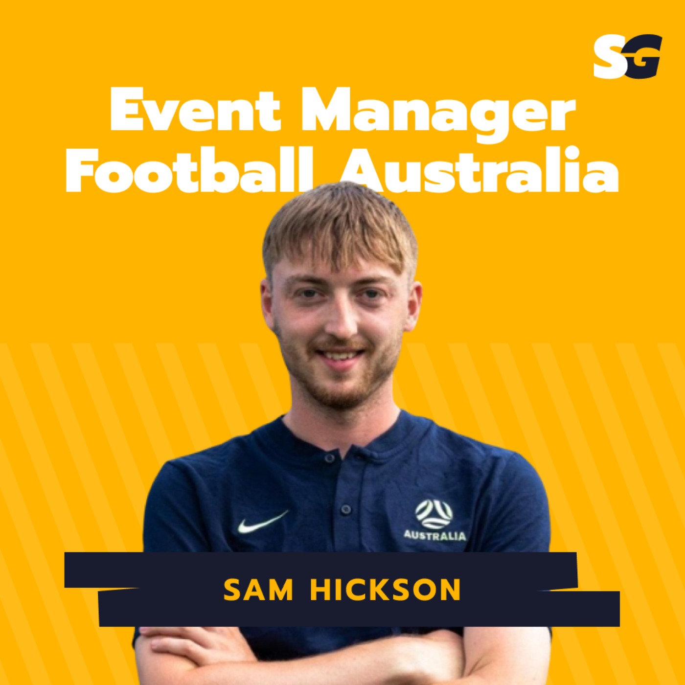 #247: How to be an Event Manager at Football Australia with Sam Hickson