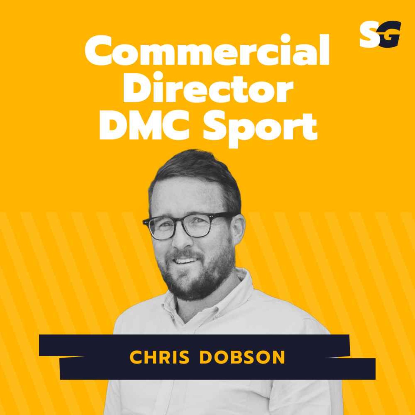 #251: How to move to London and land a job in sport with Commercial Director at DMC Sport, Chris Dobson