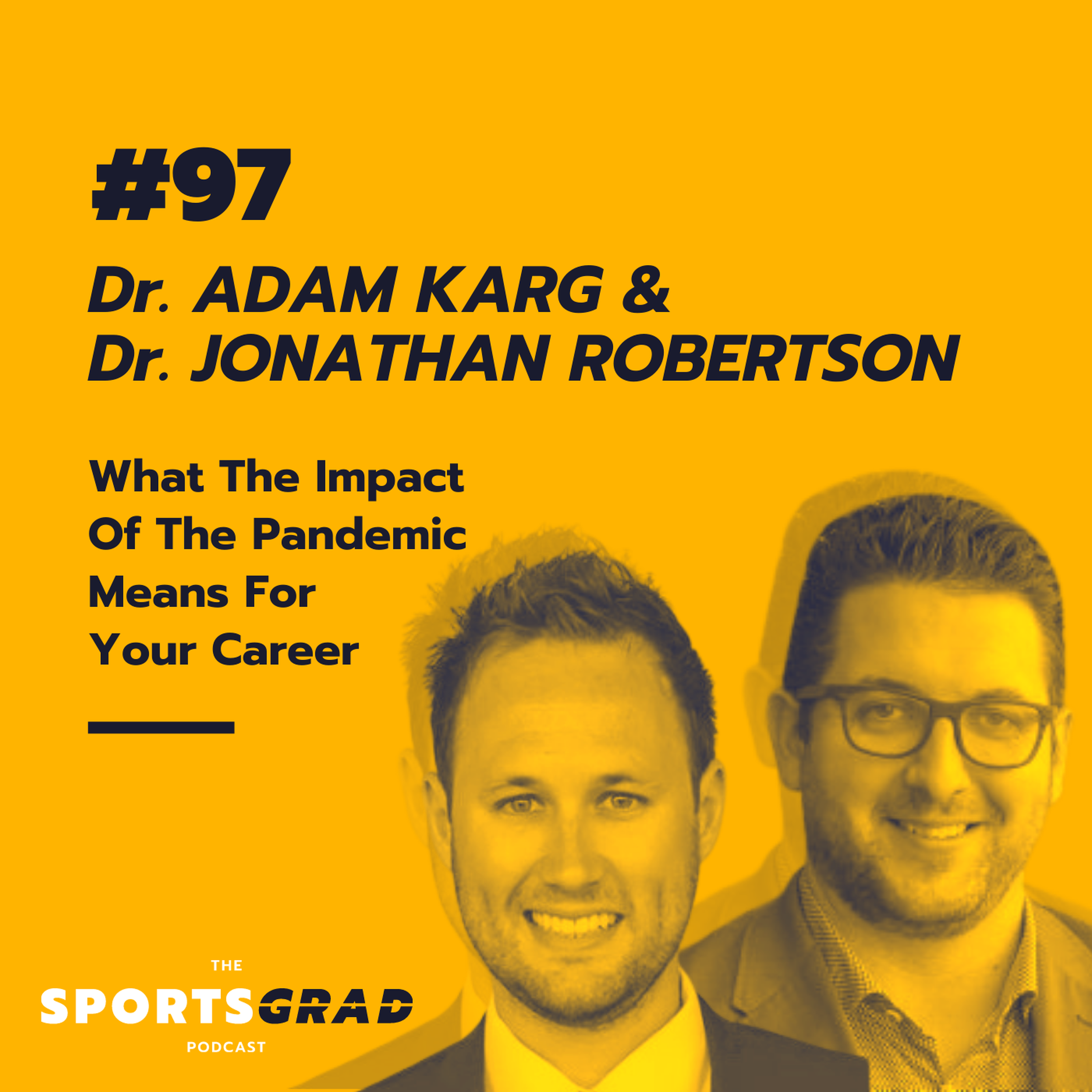 #97: Dr. Adam Karg & Dr. Jonathan Robertson (Swinburne/Deakin University) - What the impact of the pandemic means for your career