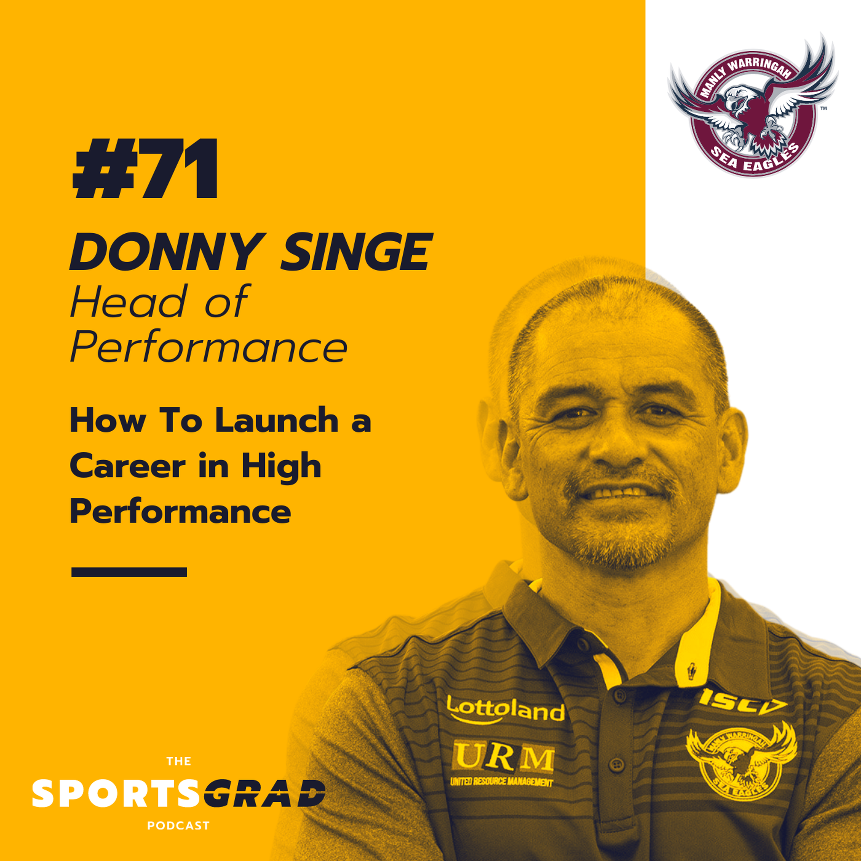 #71: Donny Singe (Manly Sea Eagles) - How to Launch a Career in High Performance