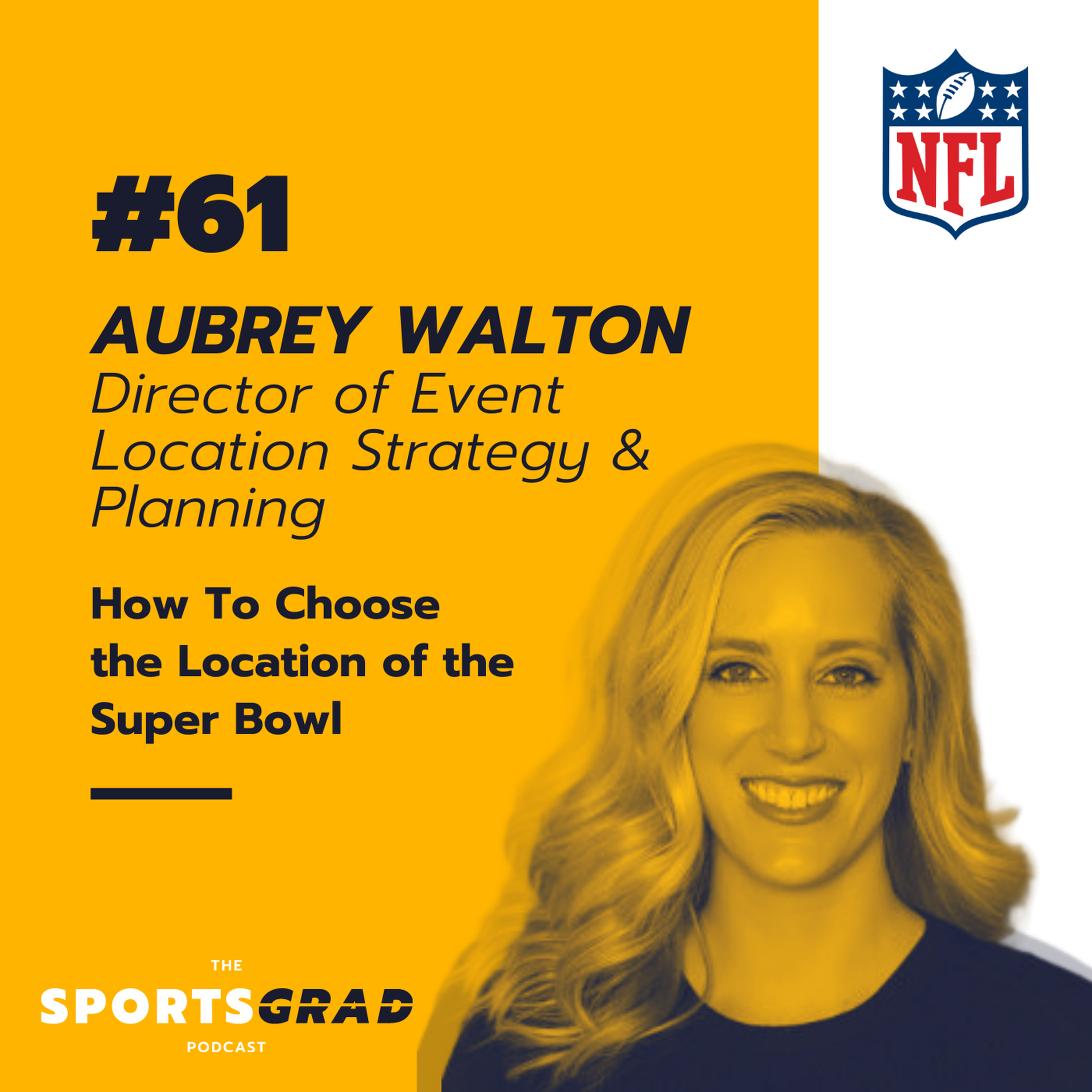 #61: Aubrey Walton (NFL) - How to Choose the Location of the Super Bowl