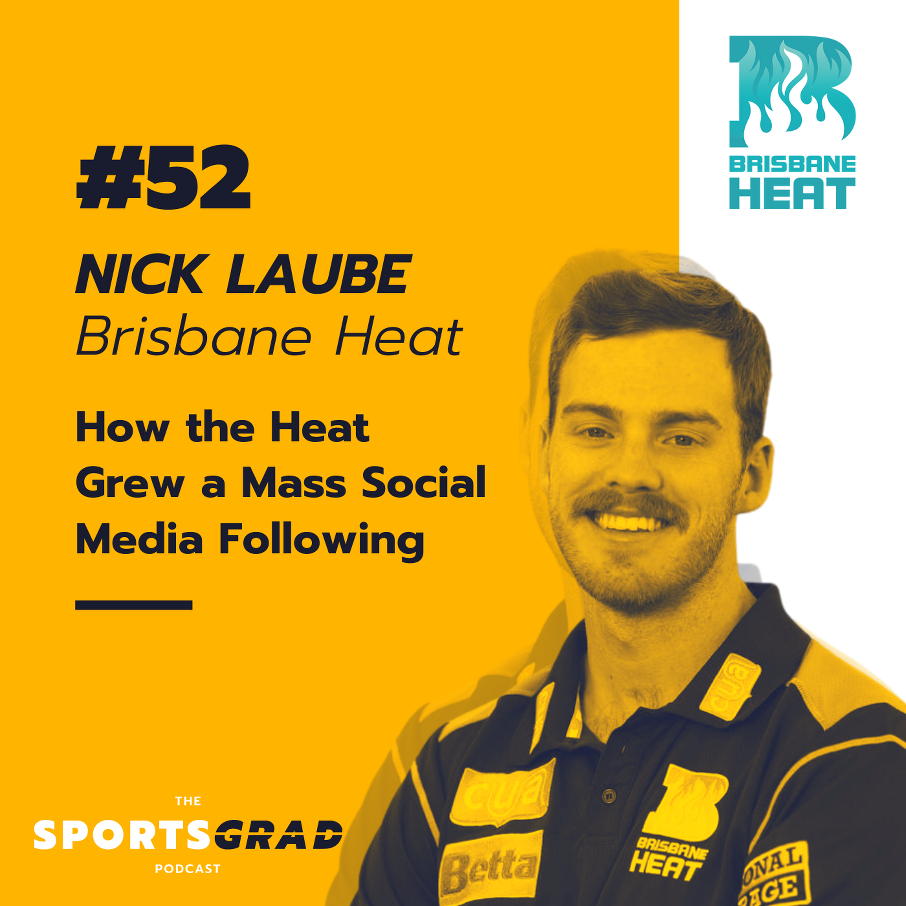 #52: Nic Laube (Brisbane Heat) - How the Heat Grew a Mass Social Media Following