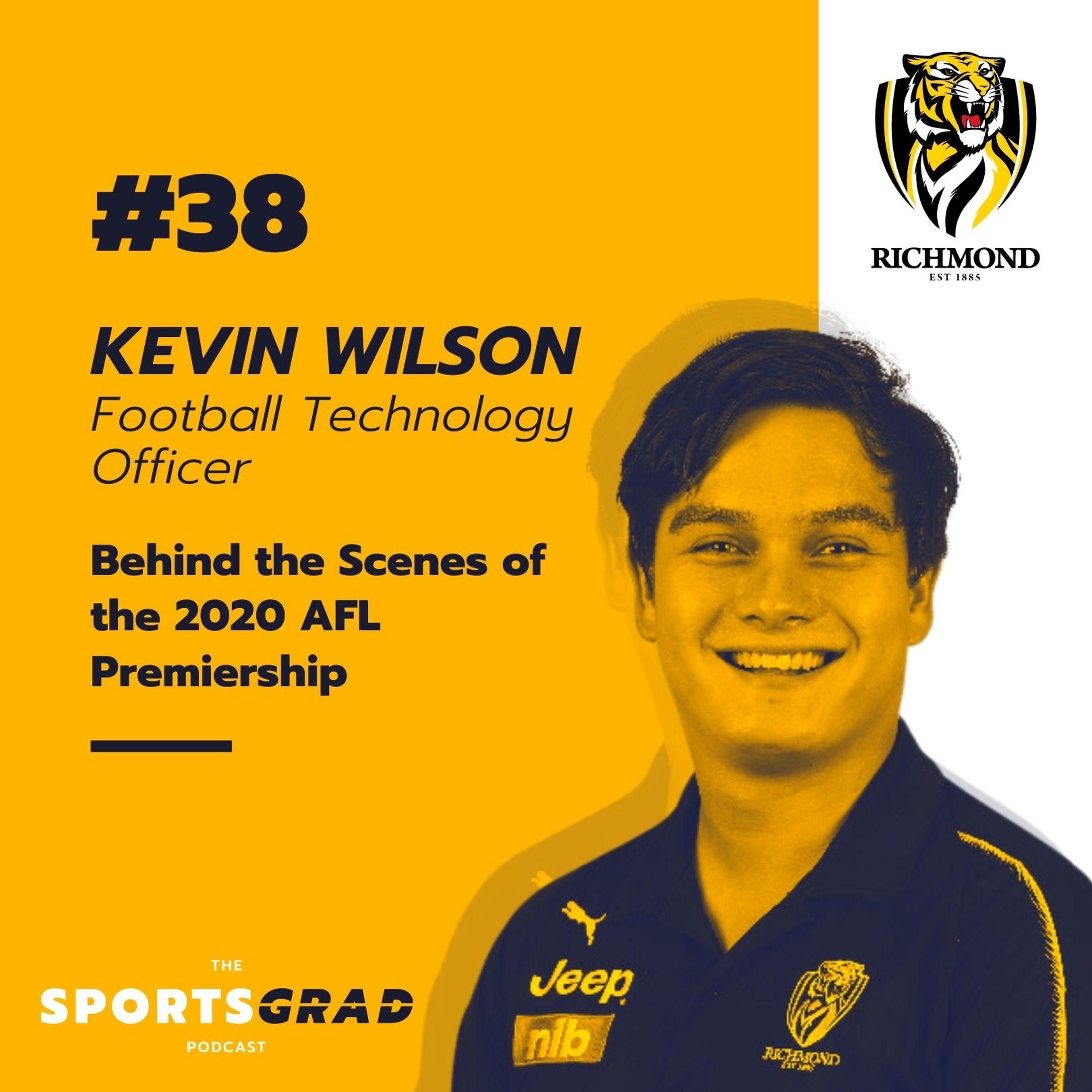 #38: Grand Final Special - Kevin Wilson (Richmond FC)- Behind the Scenes of the 2020 AFL Premiership